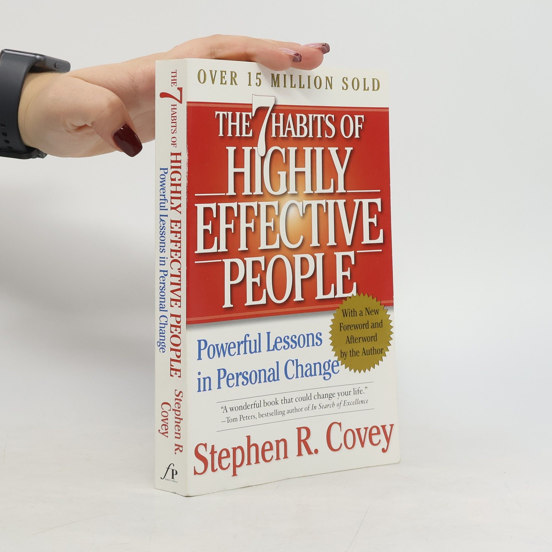 Stephen Covey The 7 habits of highly effective people: Restoring the character ethic