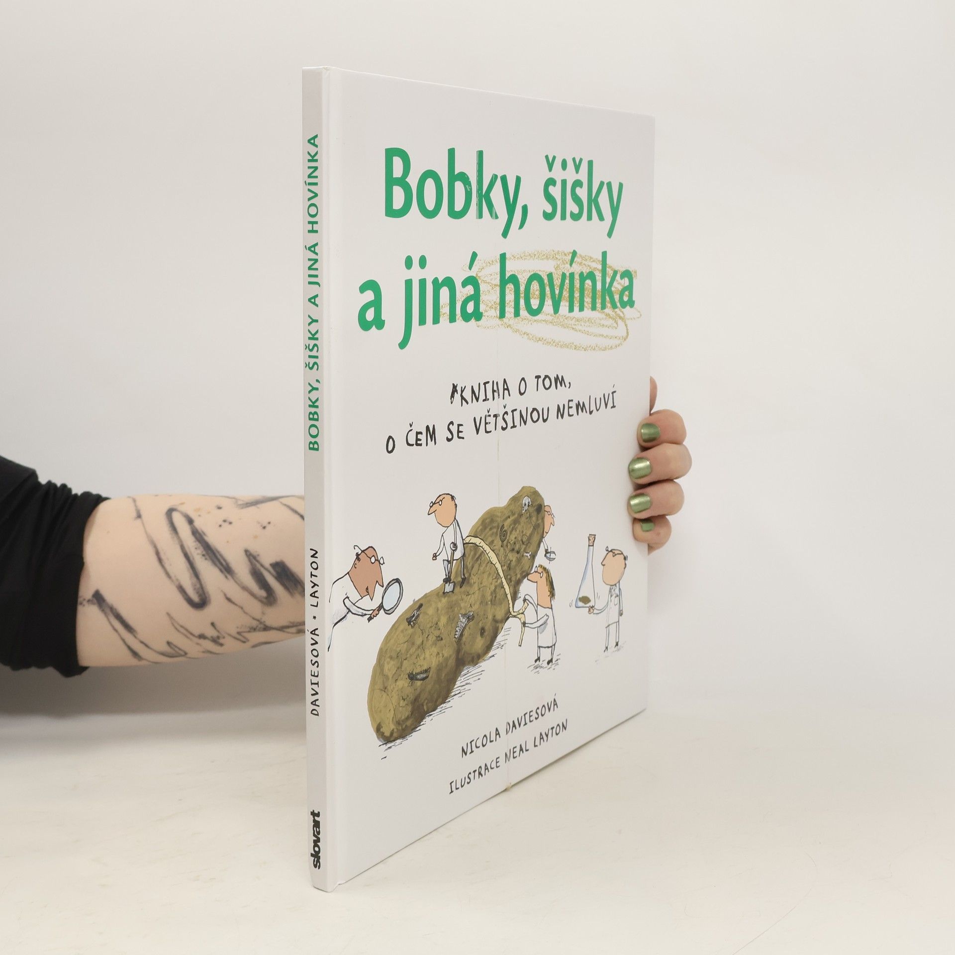 Nicola Davies Bobky, šišky a jiná hovínka : kniha o tom, o čem se většinou nemluví