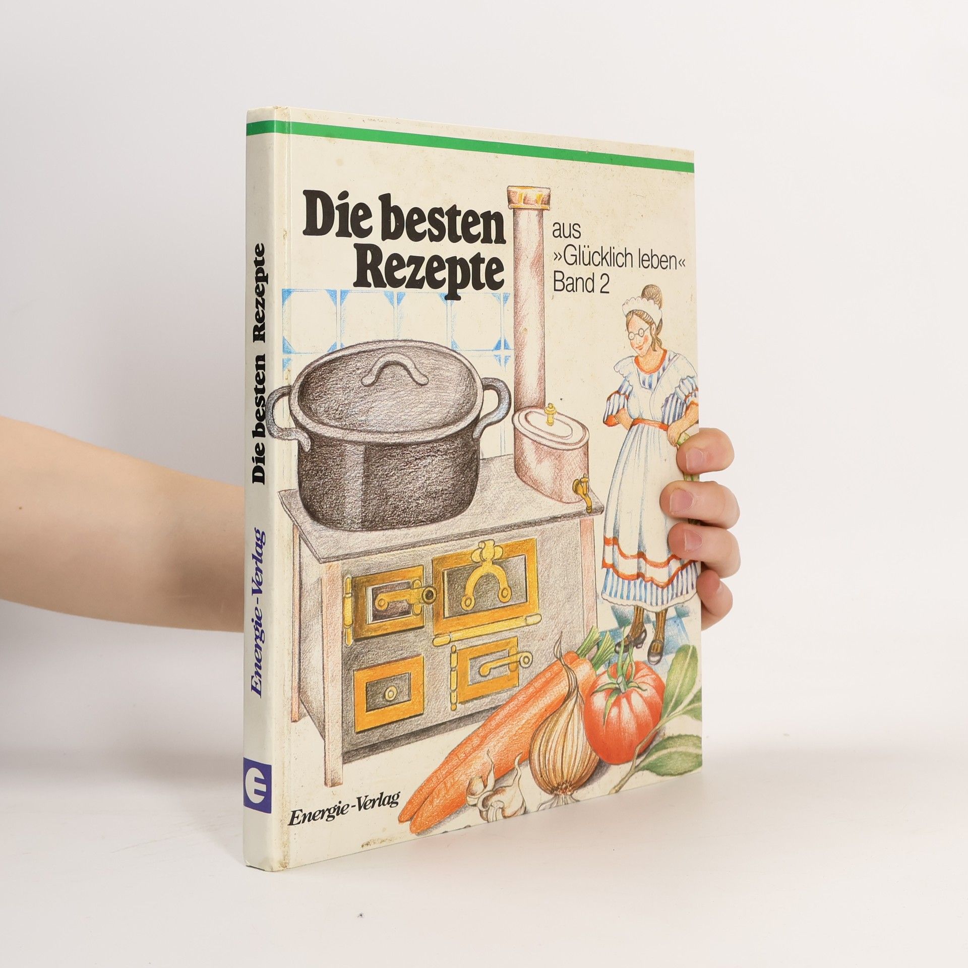 Dagmar Bouchain-Langbein Die besten Rezepte II. Aus Glücklich leben.