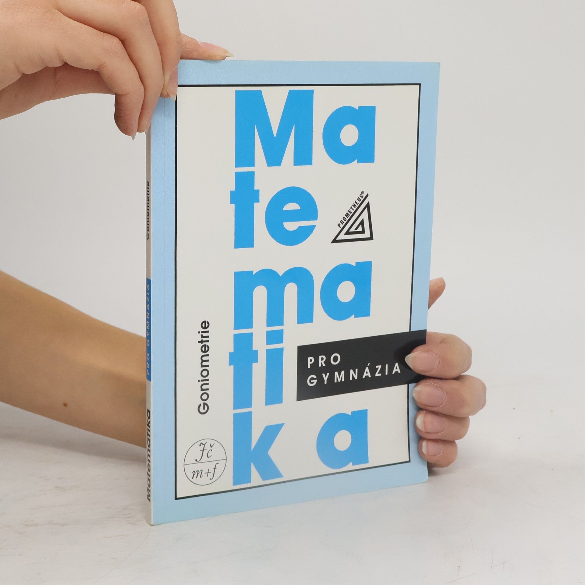 Oldřich Odvárko Matematika pro gymnázia: goniometrie