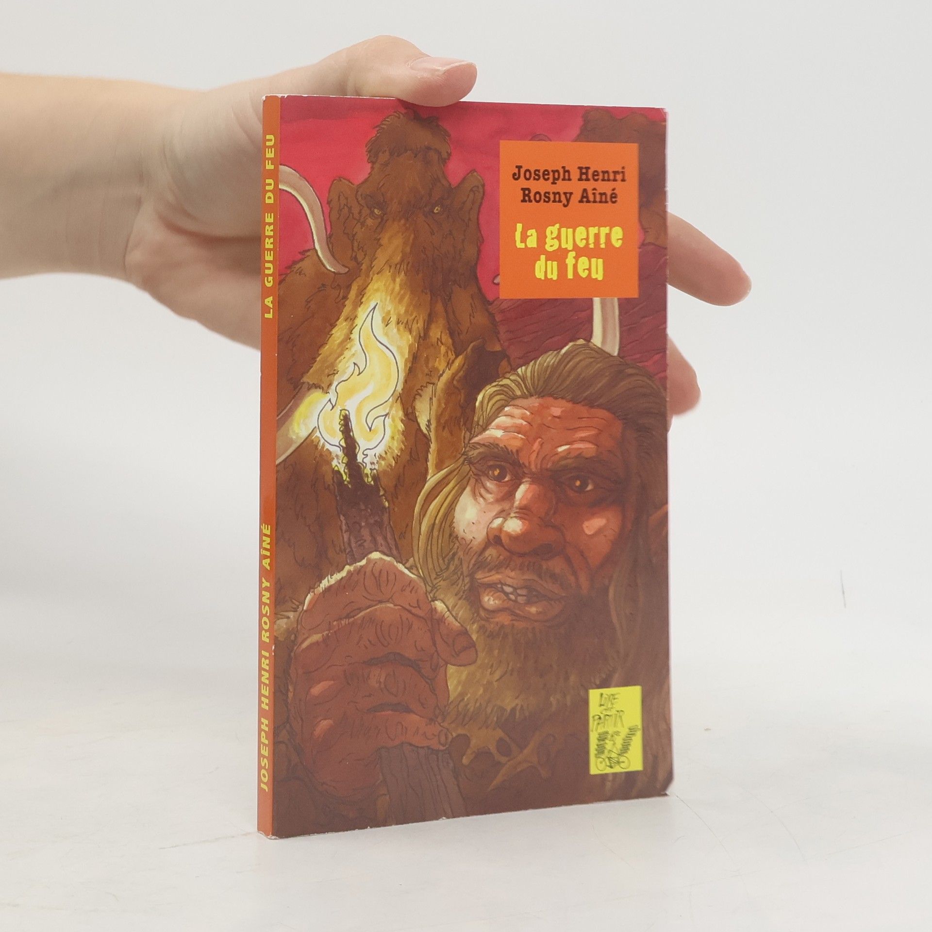 Joseph Henri Dit Rosny Aîné Boex La guerre du feu