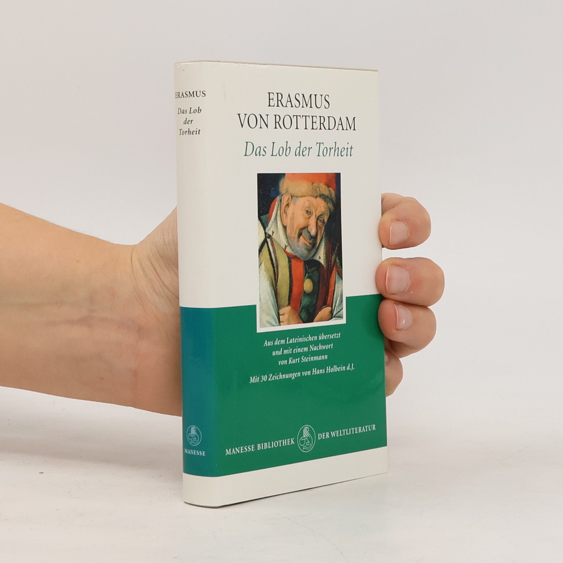 Desiderius Erasmus von Rotterdam Das Lob der Torheit