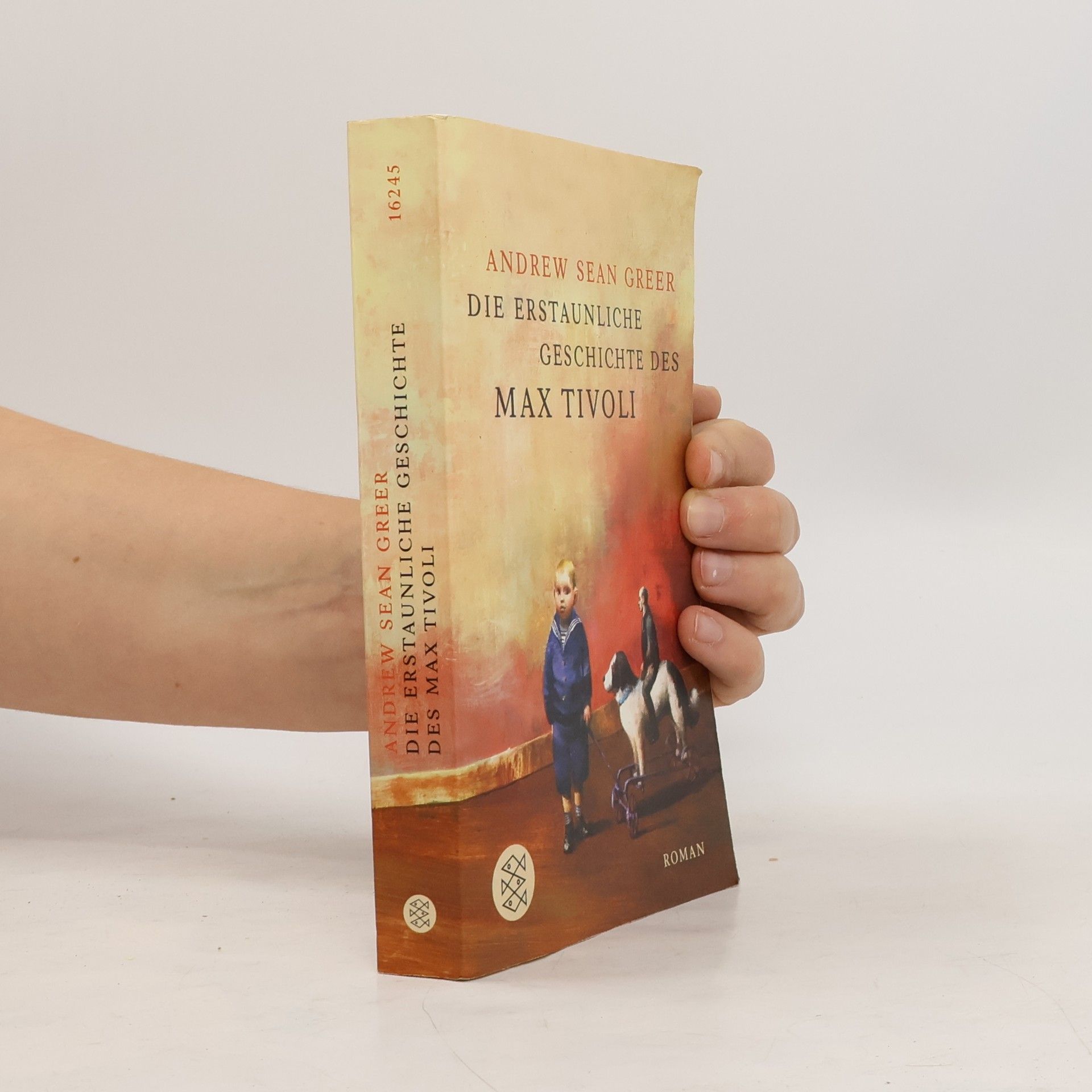 Andrew Sean Greer Die erstaunliche Geschichte des Max Tivoli