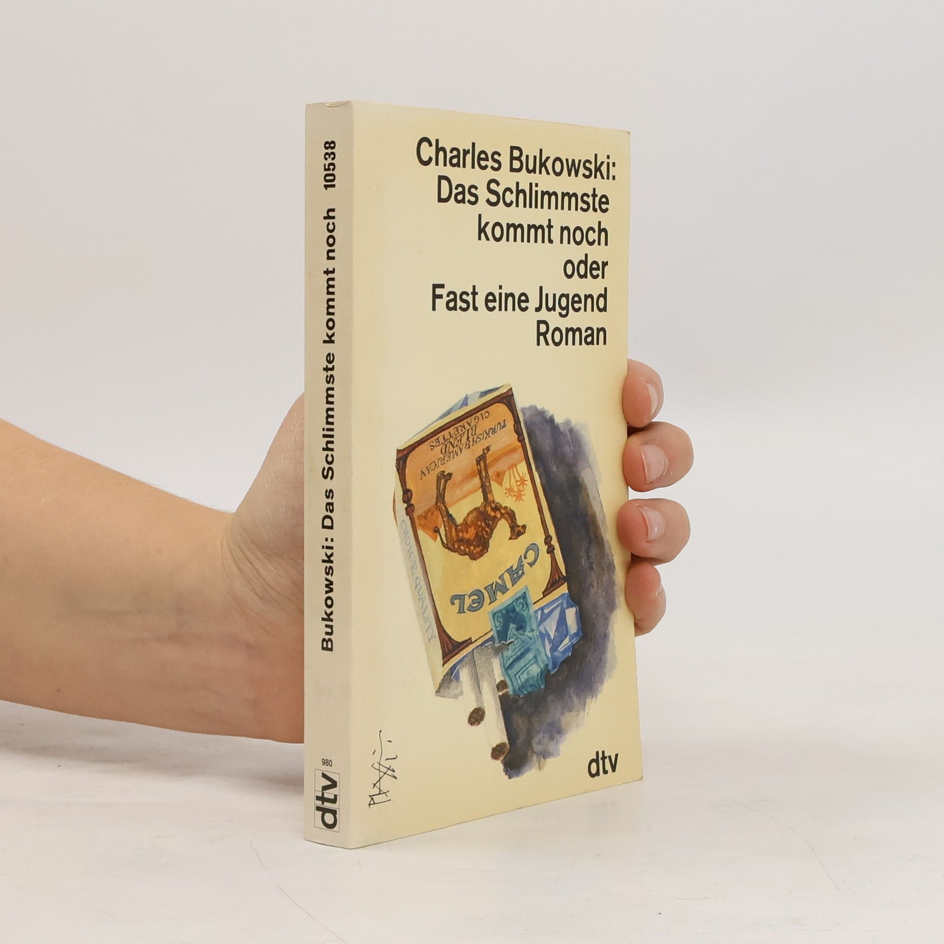 Charles Bukowski Das Schlimmste kommt noch oder fast eine Jugend