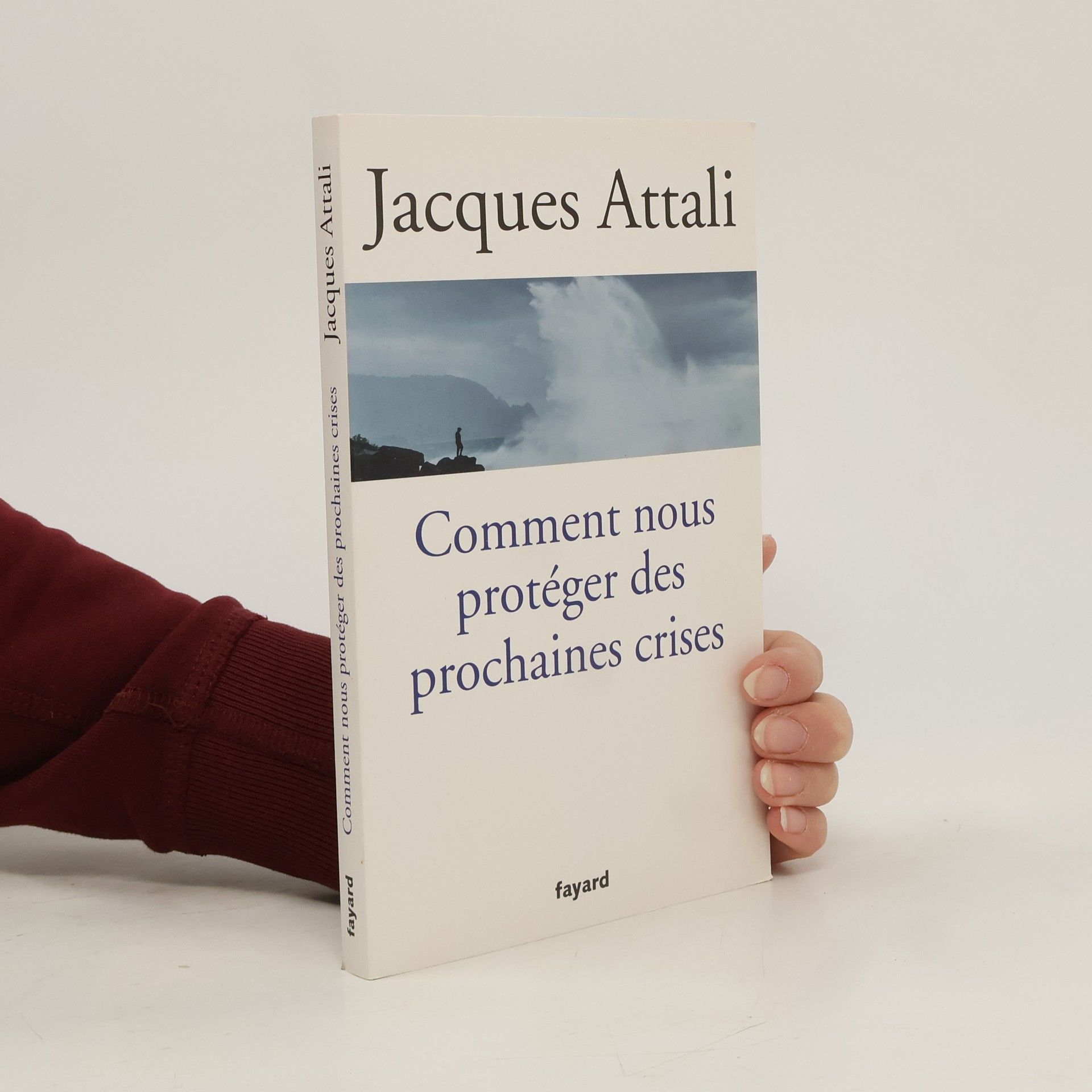 Jacques Attali Comment nous protéger des prochaines crises