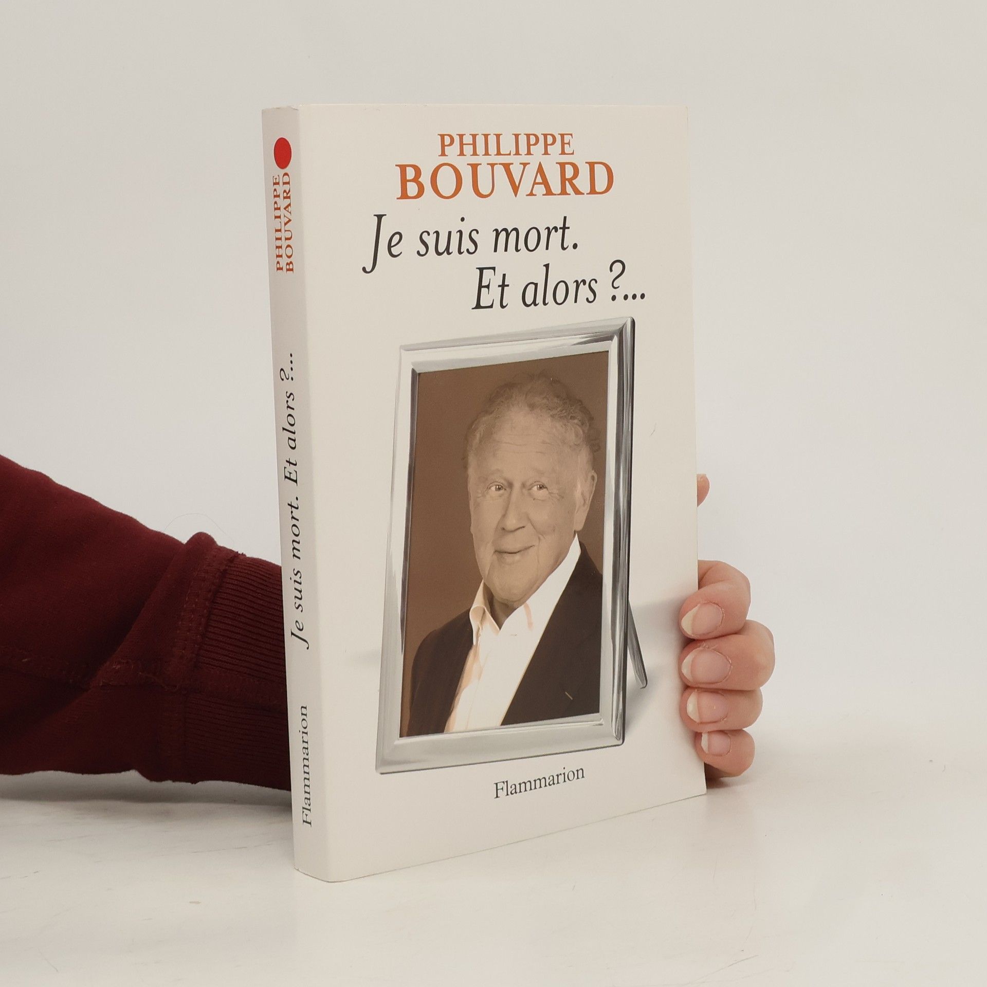 Philippe Bouvard Je suis mort, et alors?