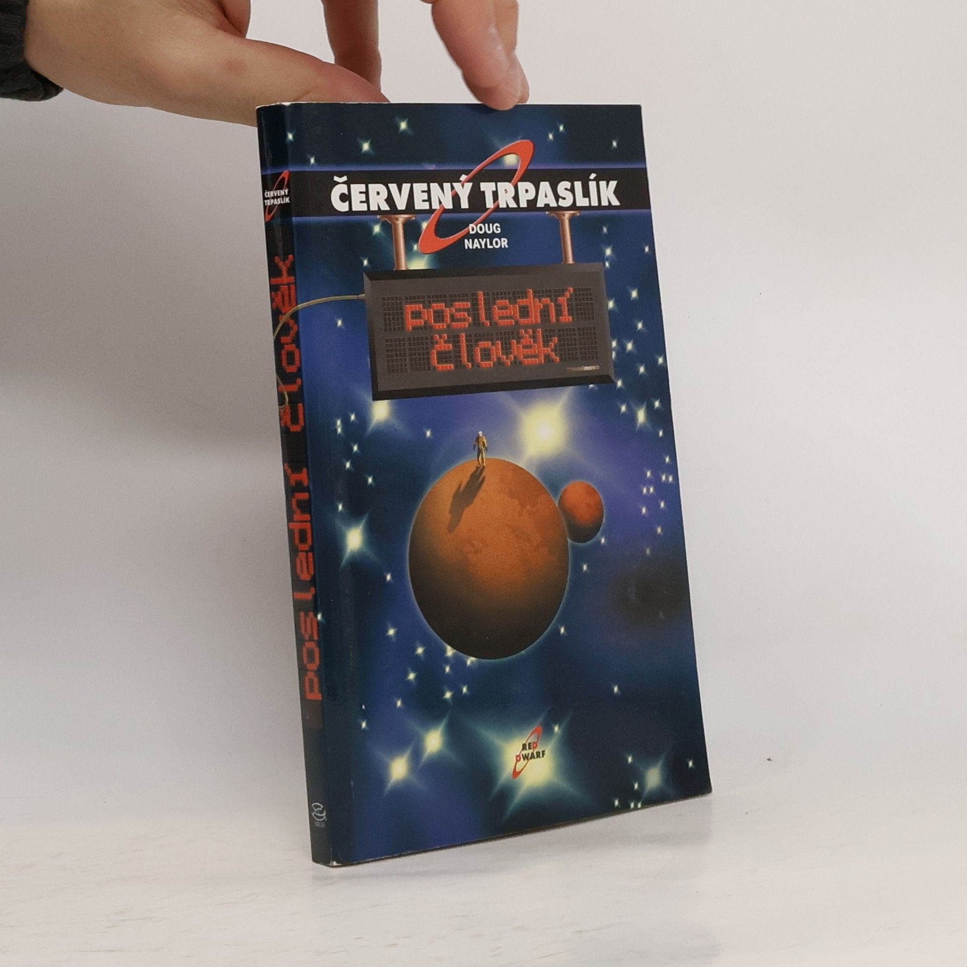 Doug Naylor Poslední člověk. Červený trpaslík