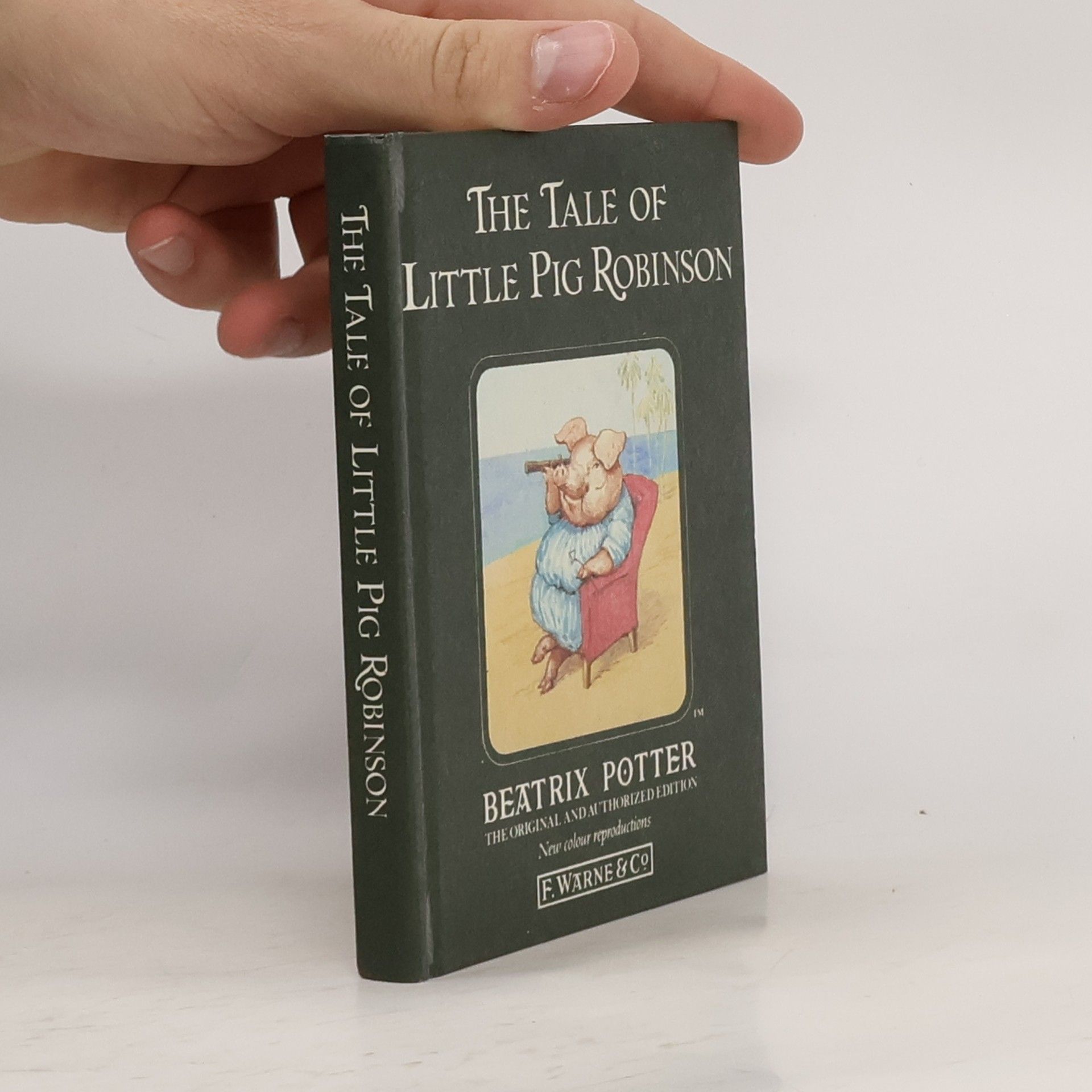 Beatrix Potter The Tale of Little Pig Robinson: The Original and Authorized Edition - New Colour Reproductions
