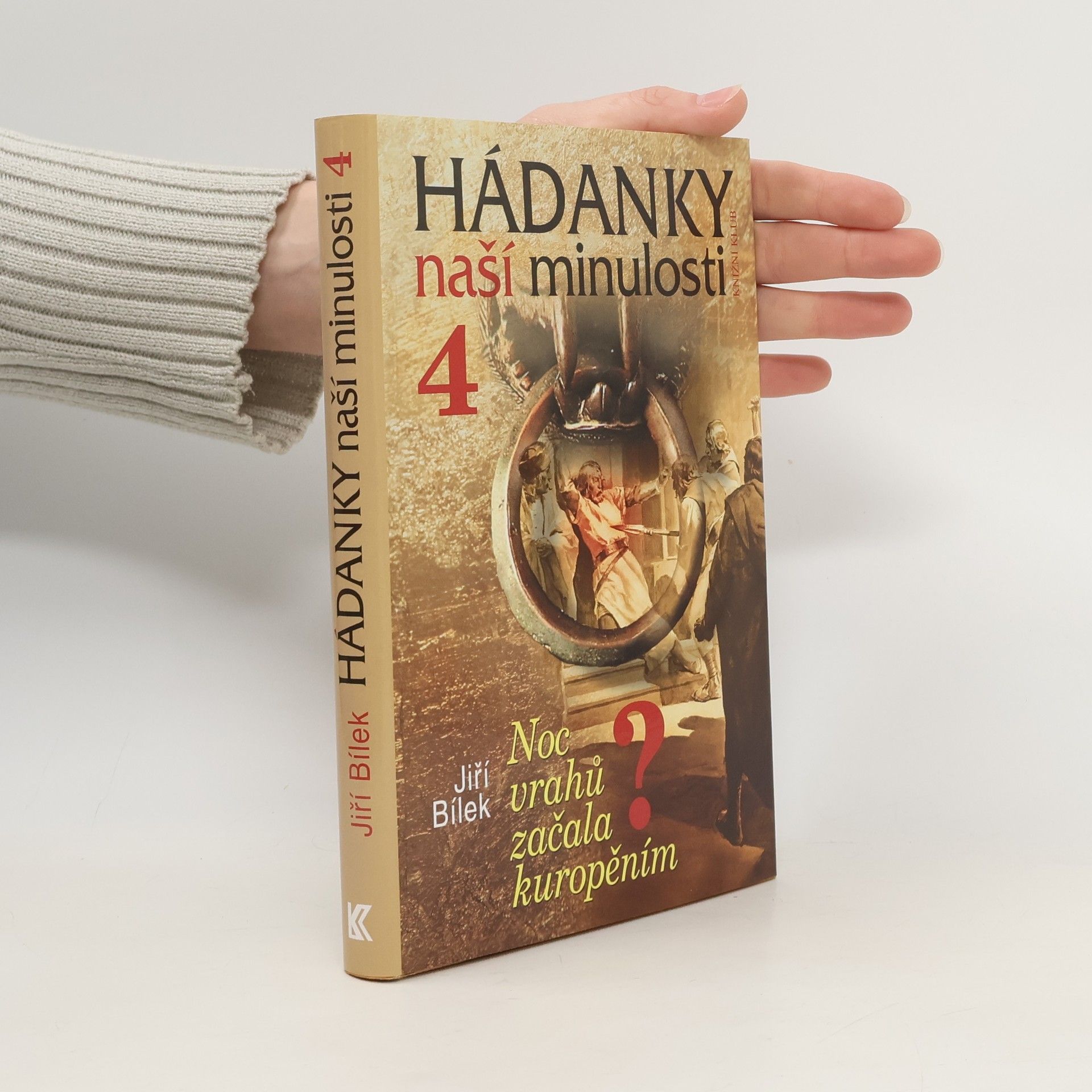 Jiří Bílek Hádanky naší minulosti 4