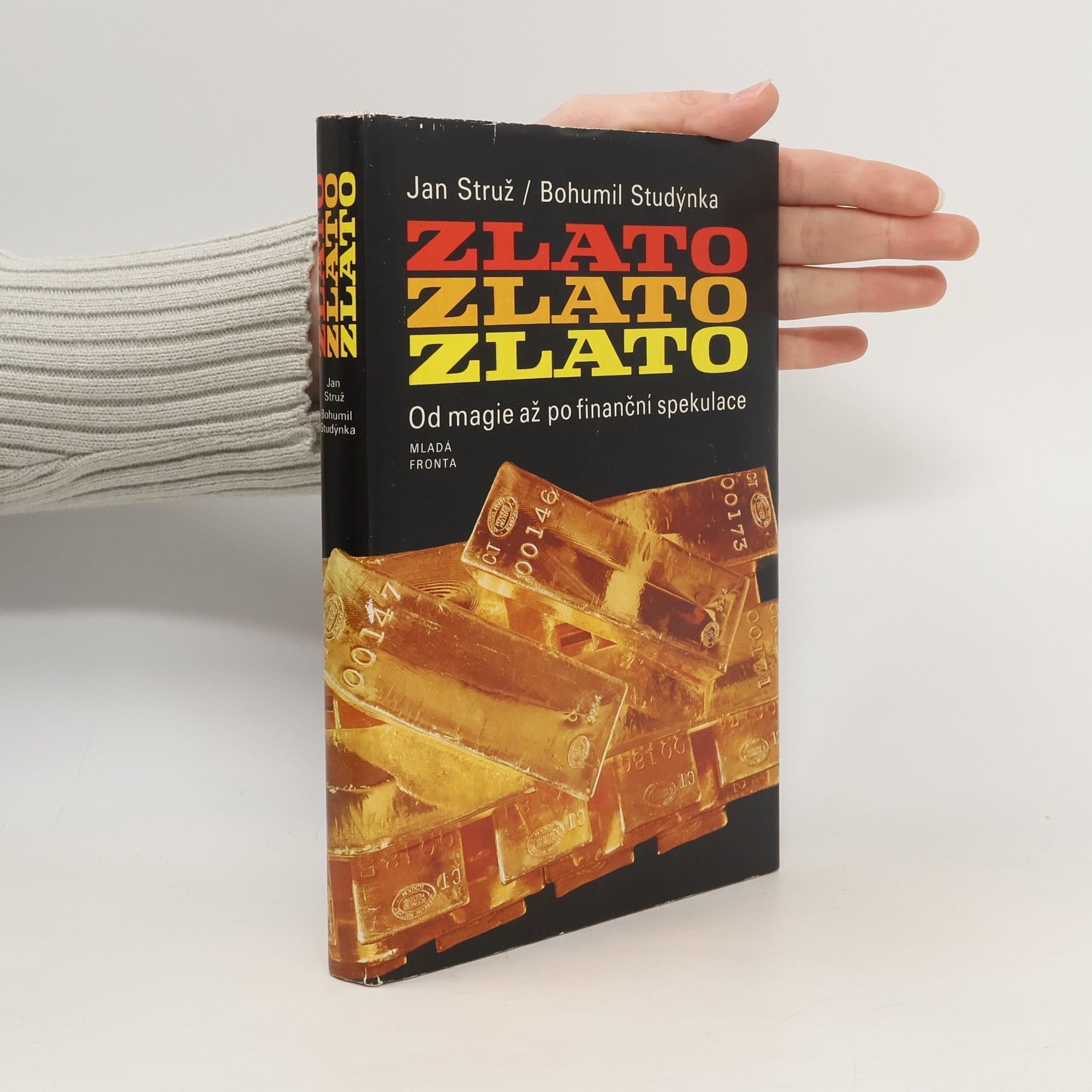 Jan Struž Zlato, zlato, zlato. Od magie až po finanční spekulace