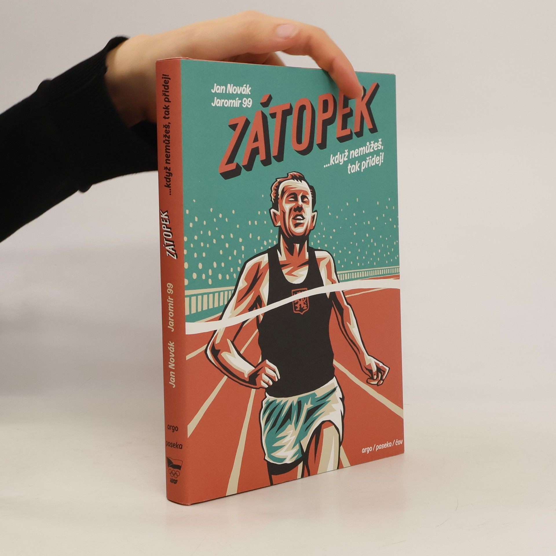 Jaromír Švejdík Zátopek : ...když nemůžeš, tak přidej!