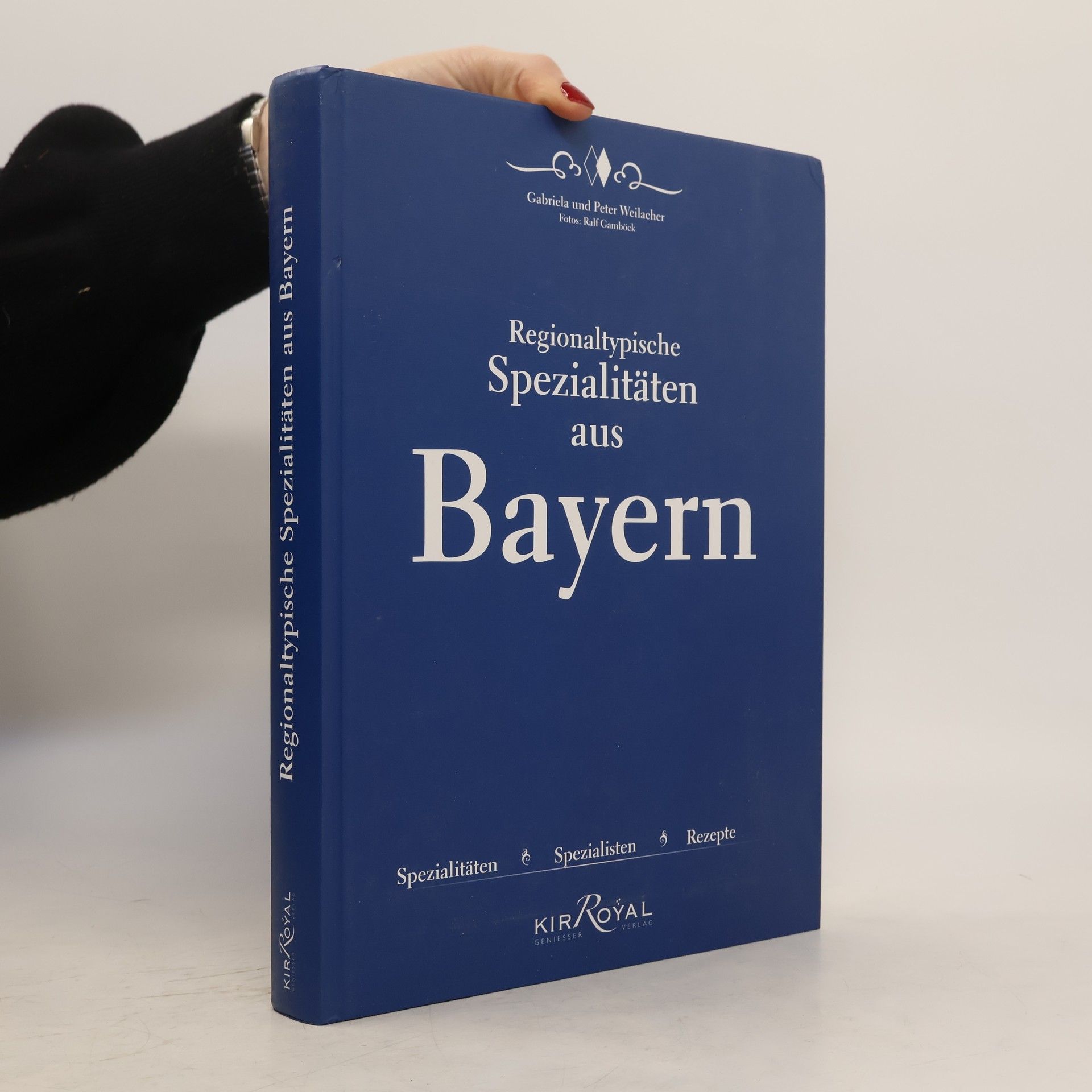 Gabriela Weilacher Regionaltypische Spezialitäten aus Bayern