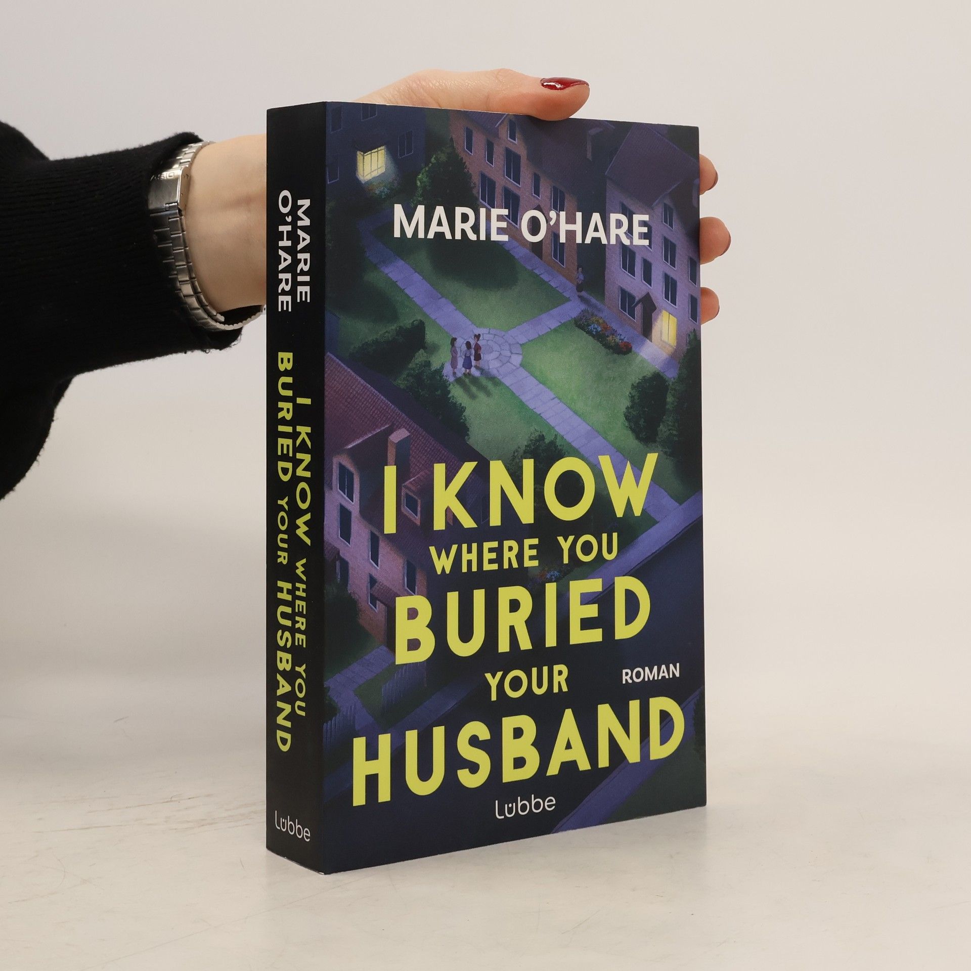 Marie O'Hare I Know Where You Buried Your Husband