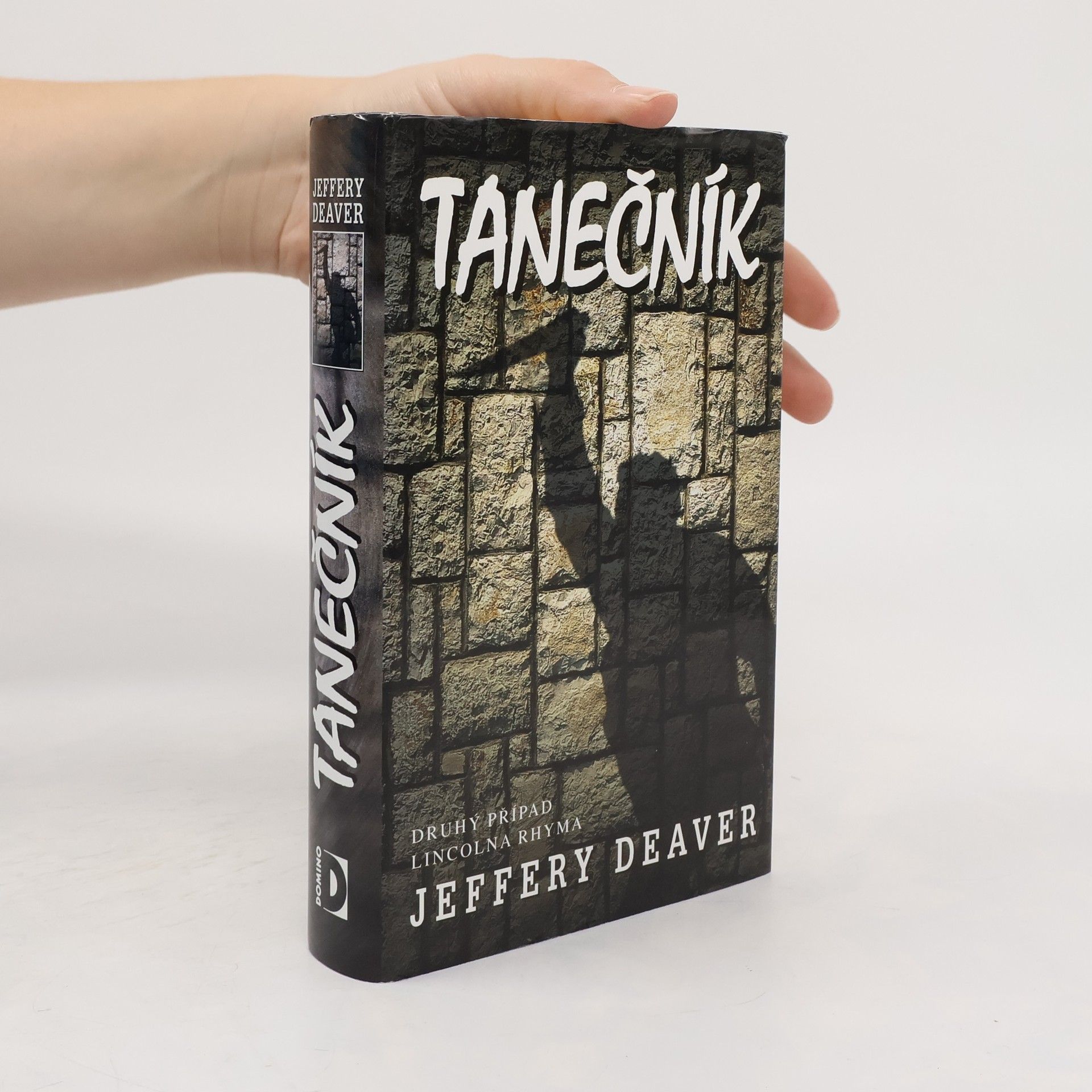 Jeffery Deaver Tanečník : [druhý případ Lincolna Rhyma]