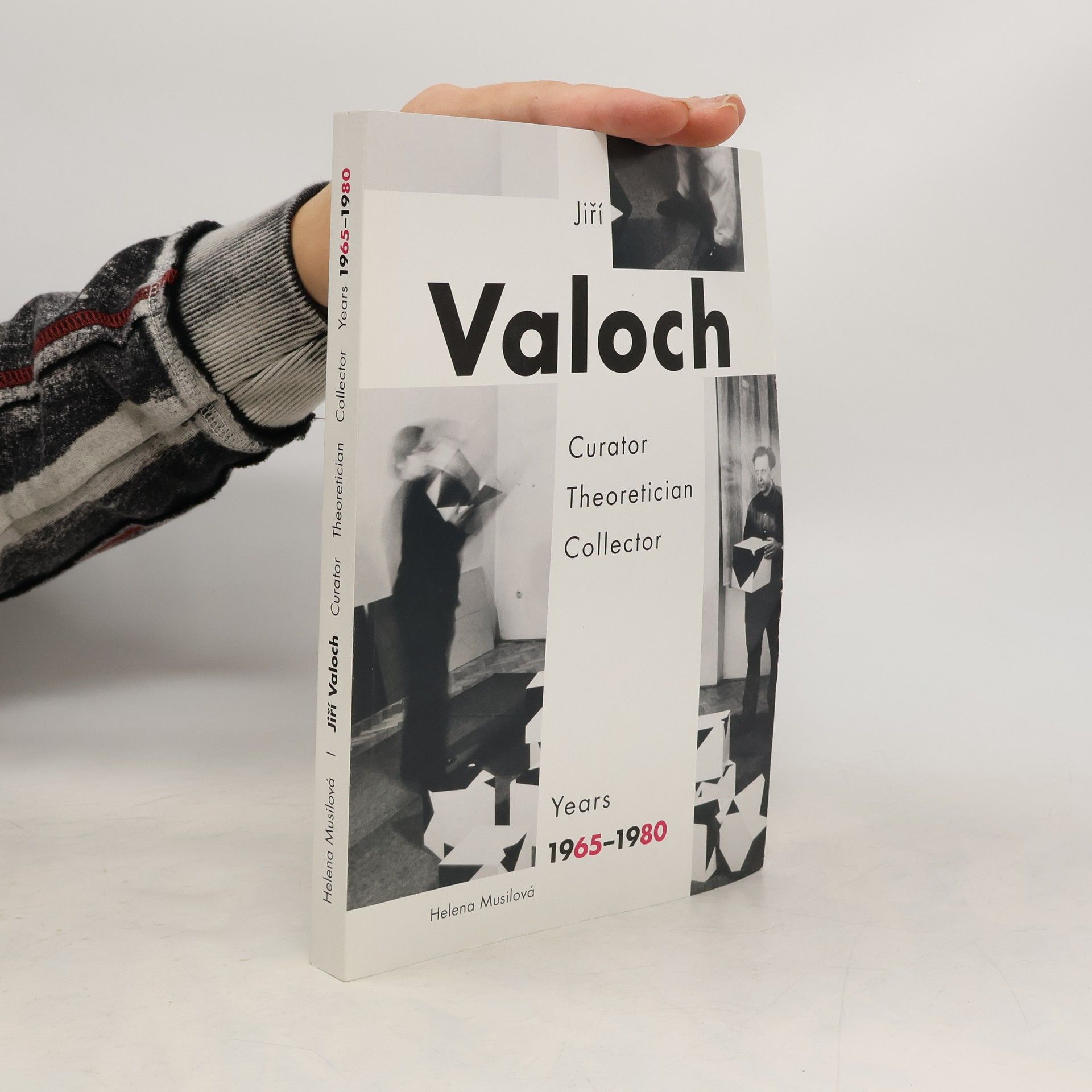 Helena Musilová Jiří Valoch. Curator, theoretician, collector.