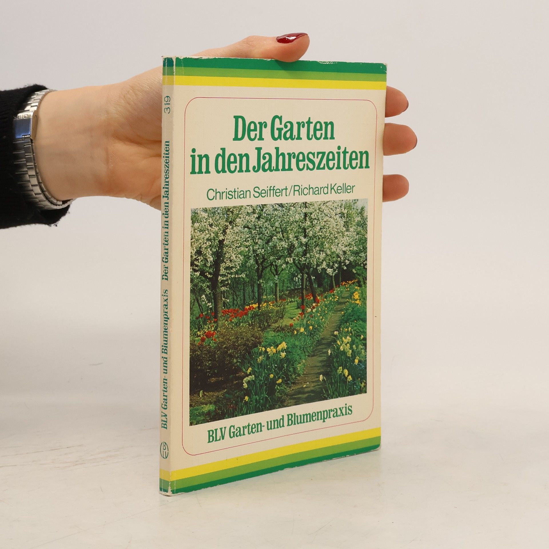 Christian Seiffert Der Garten in den Jahreszeiten