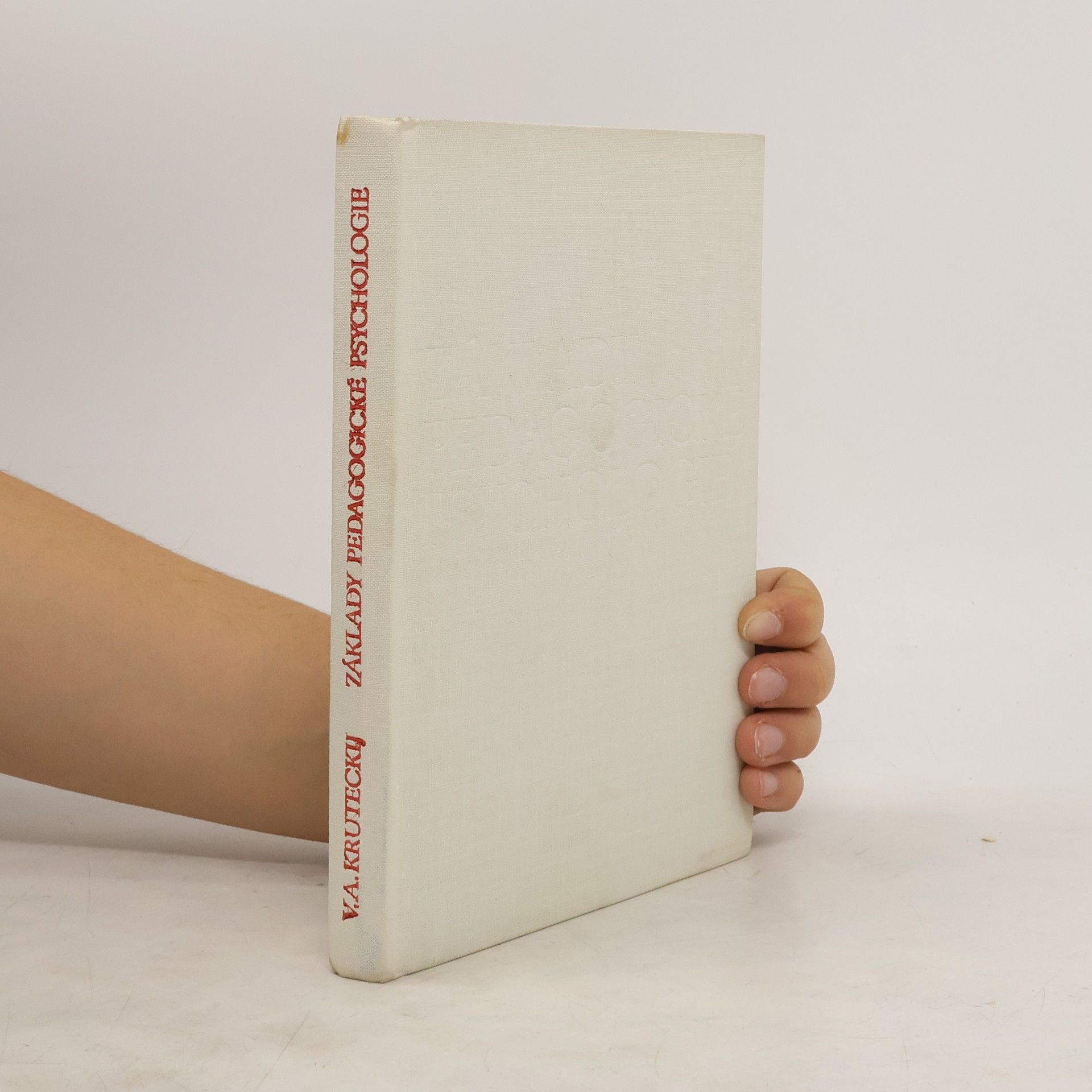 Vadim Andrejevič Kruteckij Základy pedagogické psychologie