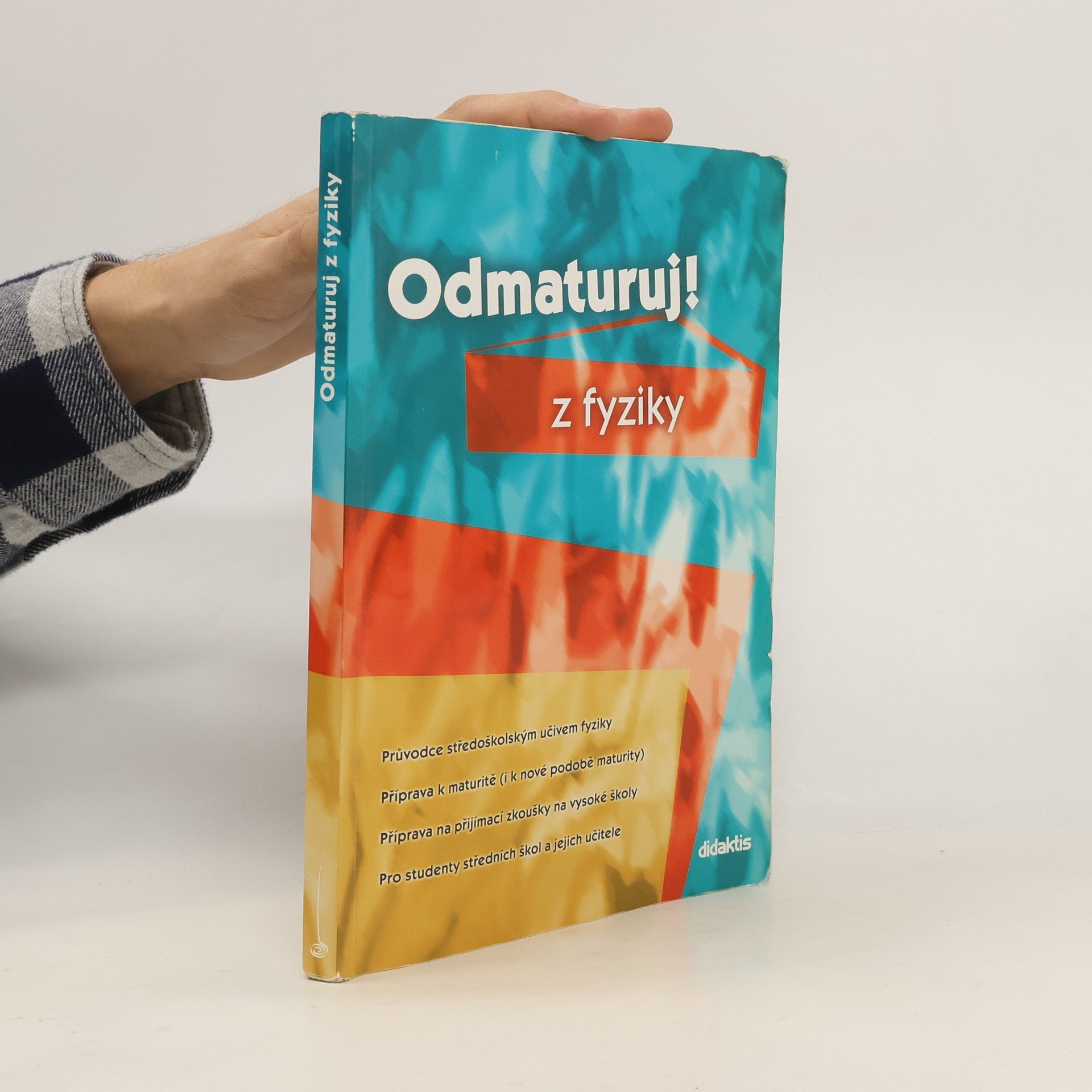 Kolektiv autorů Odmaturuj! z fyziky