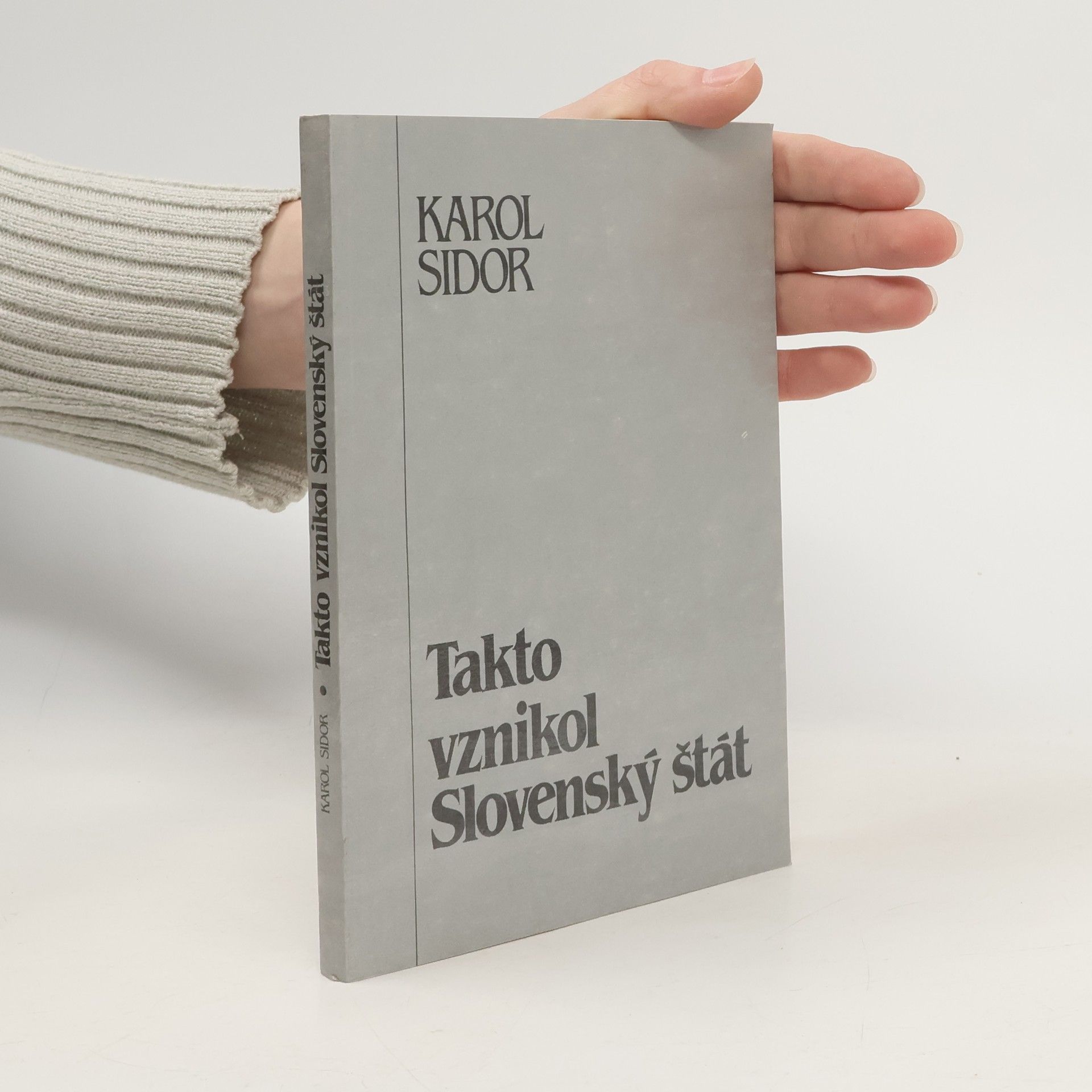 Karol Sidor Takto vznikol Slovenský štát