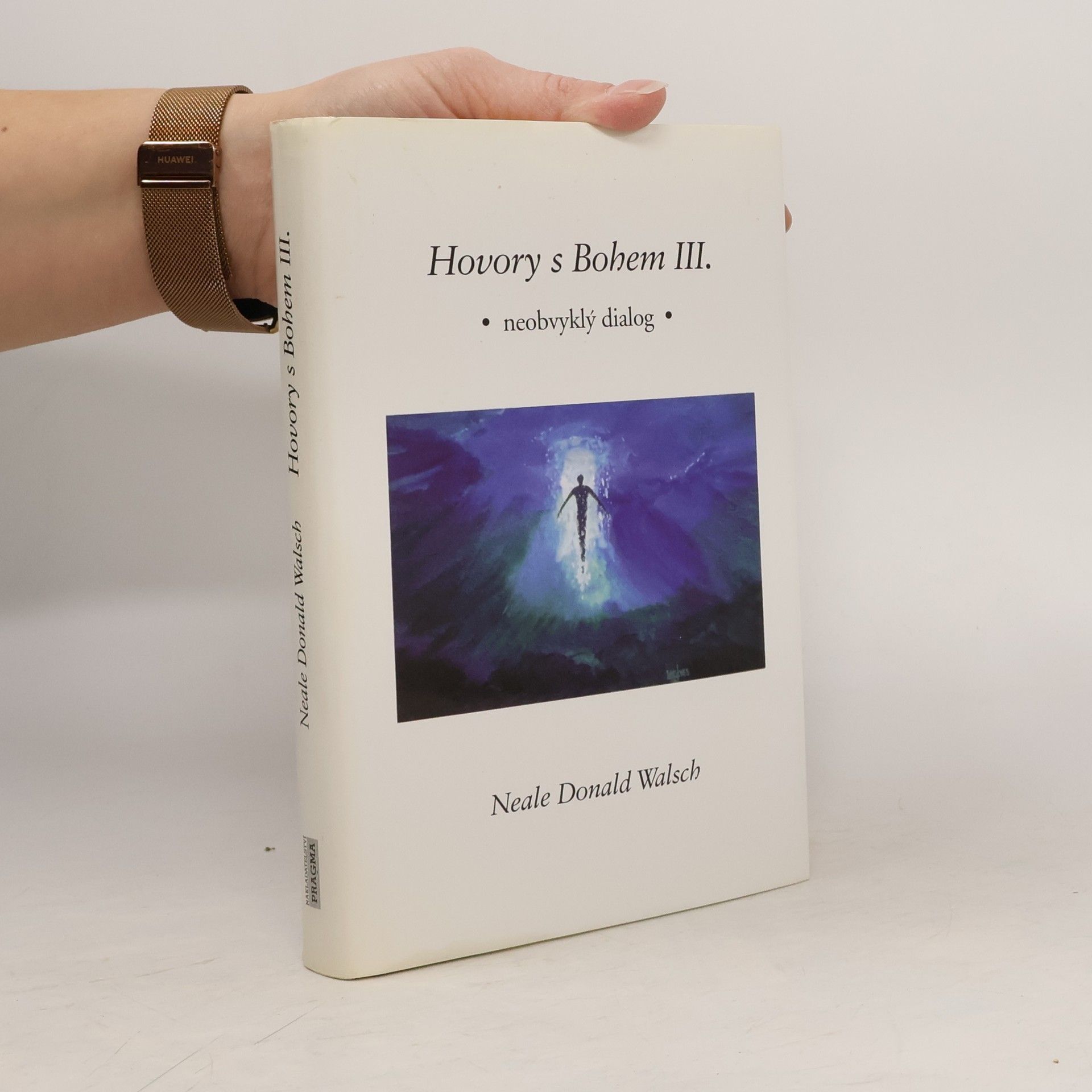 Neale Donald Walsch Hovory s Bohem III: Neobvyklý dialog