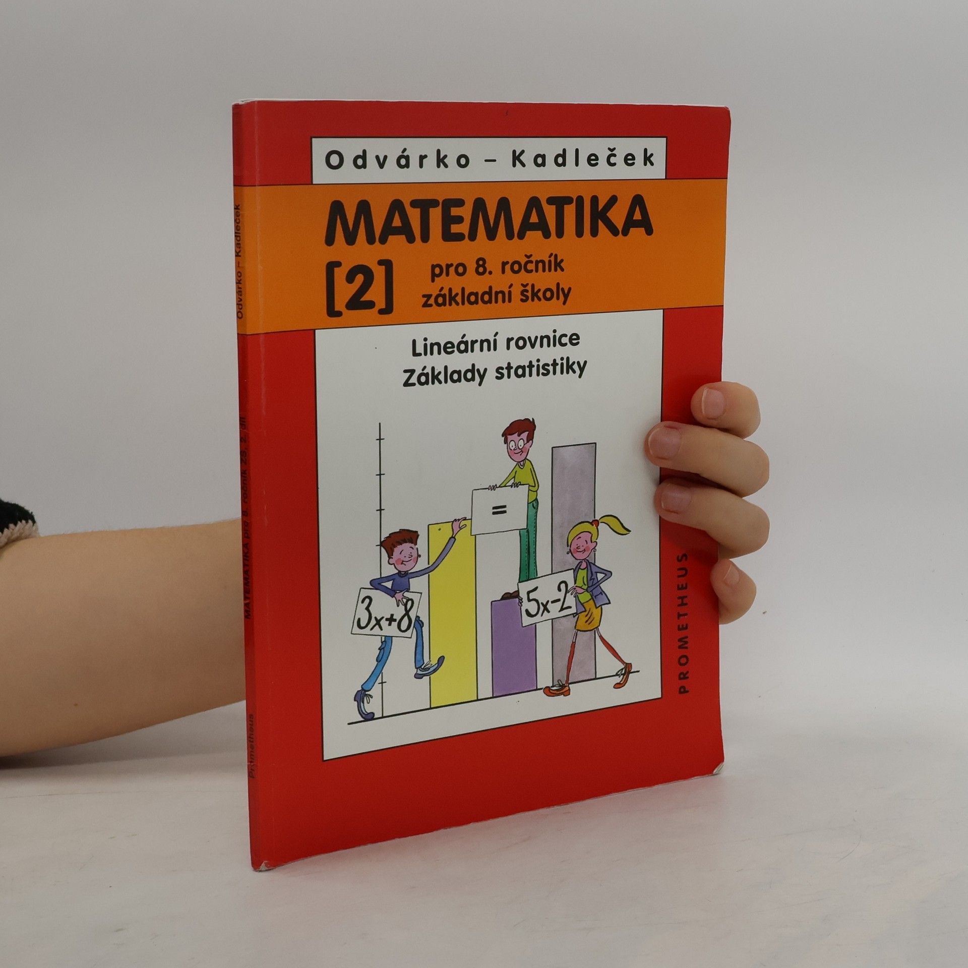 Oldřich Odvárko Matematika pro 8. ročník základní školy - Lineární rovnice, Základy statistiky