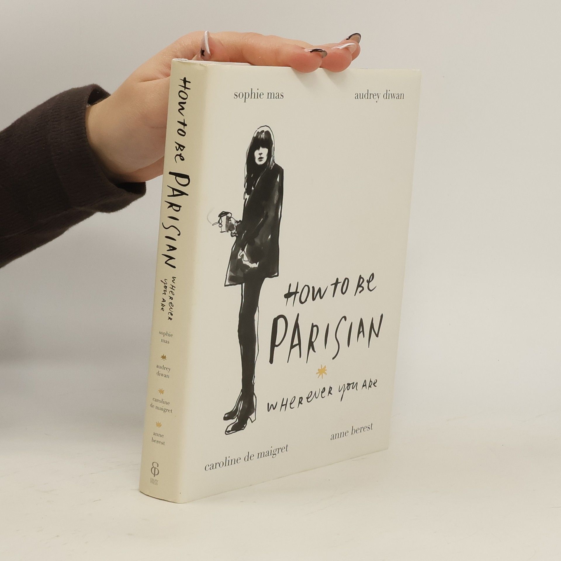 Anne Berest How to be a Parisian wherever you are