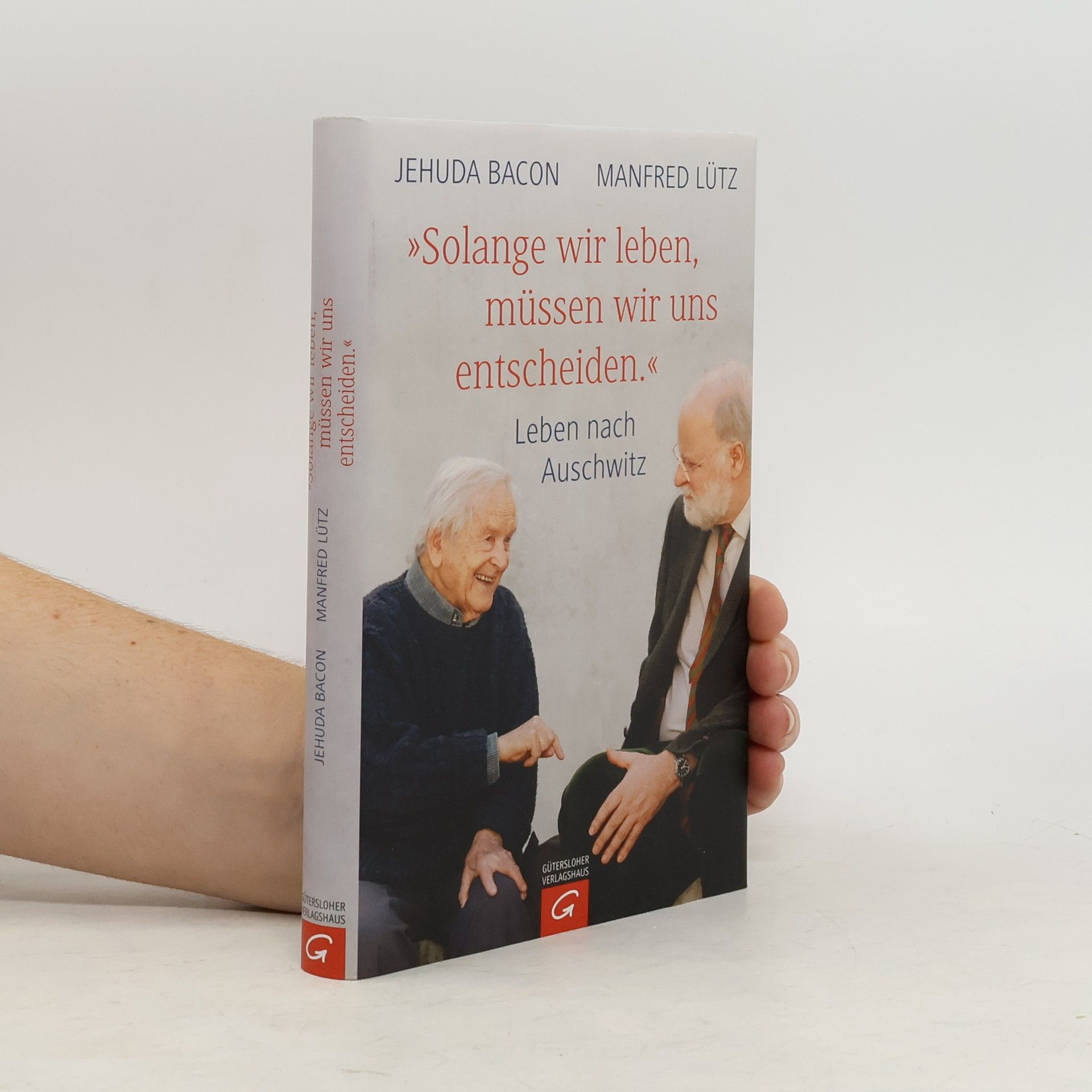 Yehuda Bacon "Solange wir leben, müssen wir uns entscheiden."