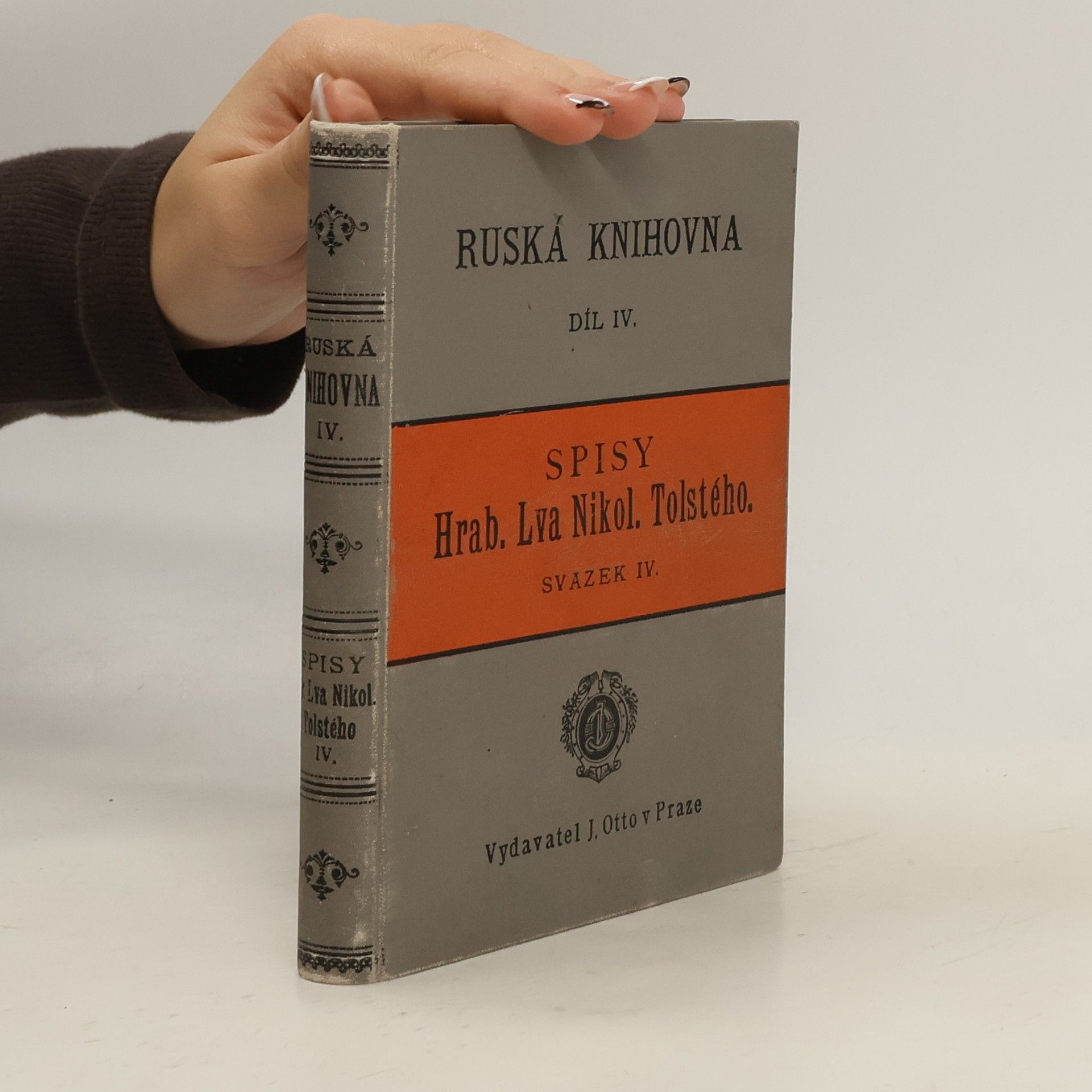 Lew Nikolajewitsch Tolstoi Ruská knihovna. Díl IV. Spisy Hrab. Lva Nikol. Tolstého. Svazek IV.