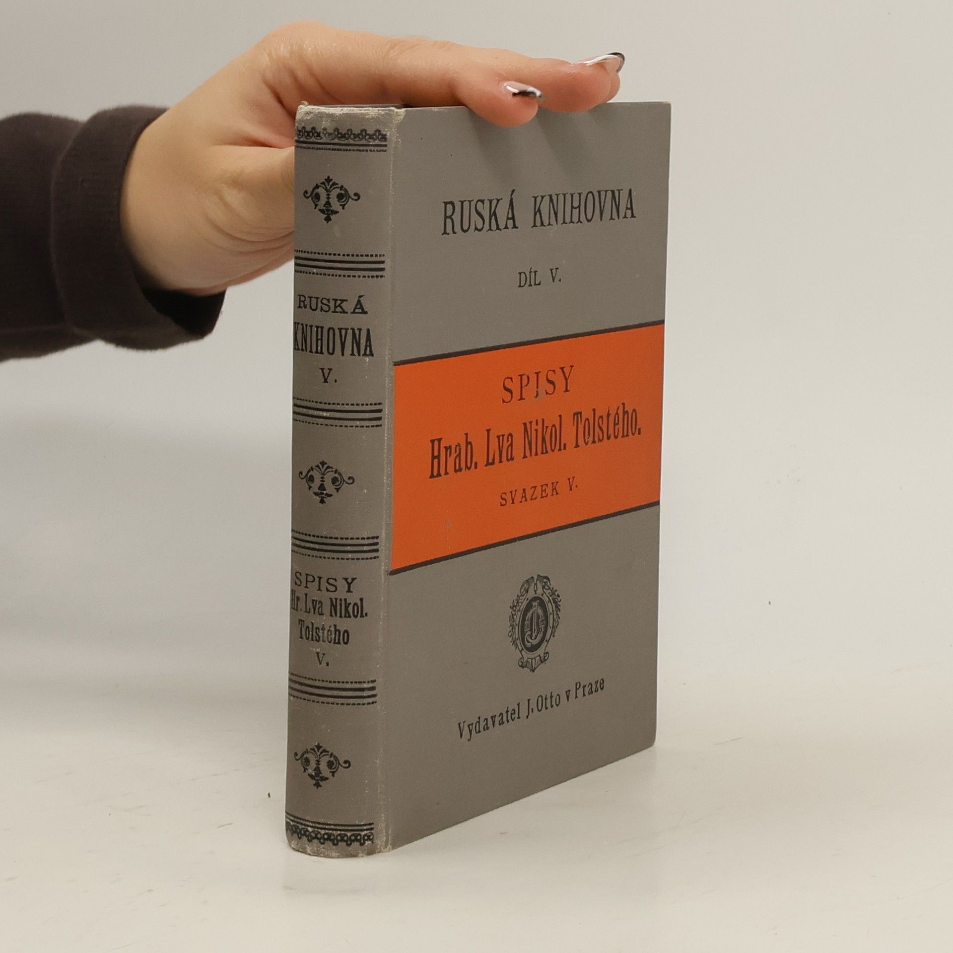 Lev Nikolajevič Tolstoj Ruská knihovna. Díl V. Spisy Hrab. Lva Nikol. Tolstého. Svazek V.