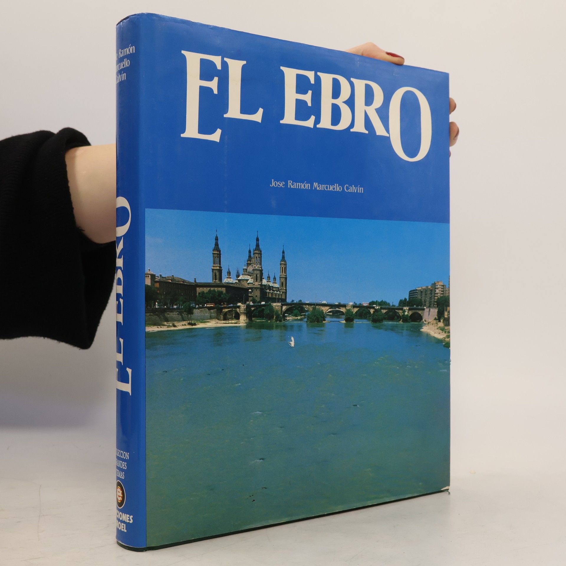 José Ramón Marcuello Calvín Colección Grandes Temas: El Ebro