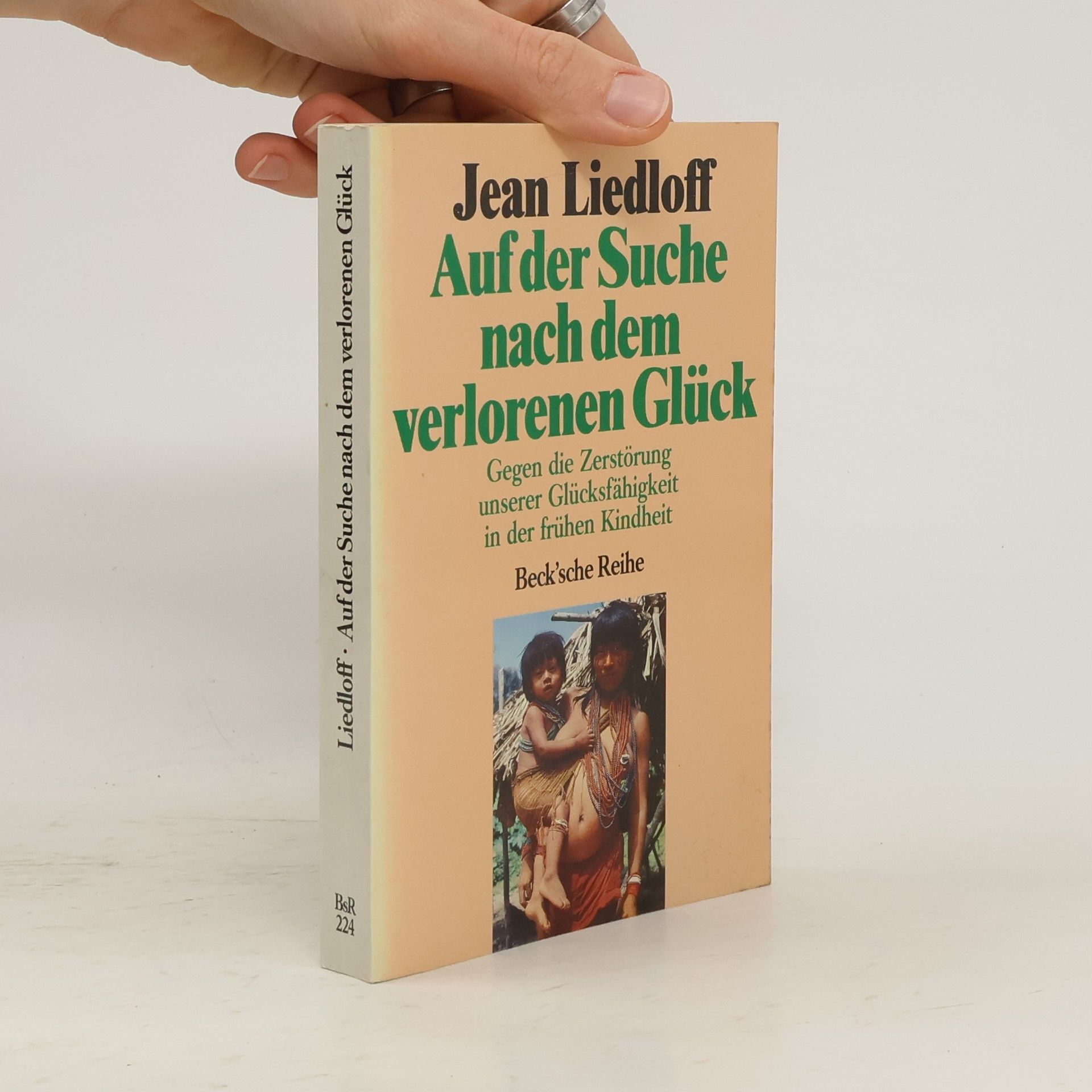 Jean Liedloff Auf der Suche nach dem verlorenen Glück