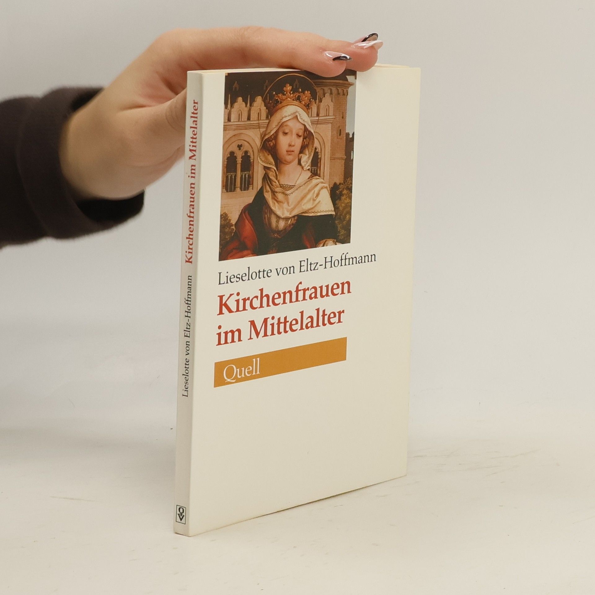 Lieselotte Eltz-Hoffmann Kirchenfrauen im Mittelalter