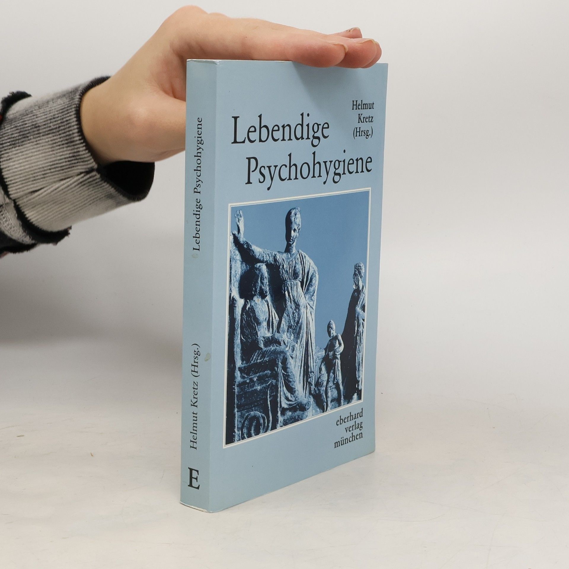 Helmut Kretz Lebendige Psychohygiene