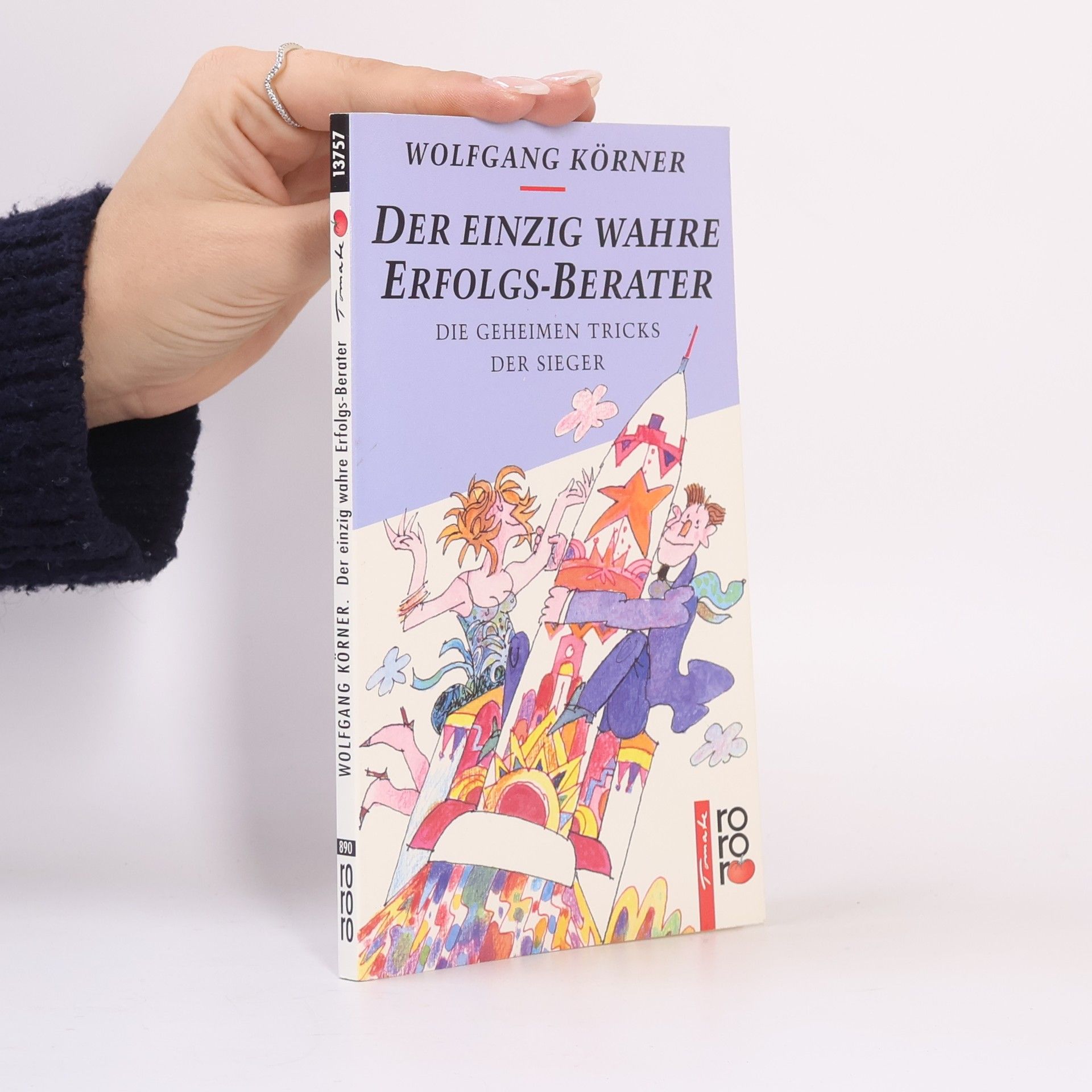 Wolfgang Körner Der einzig wahre Erfolgs-Berater