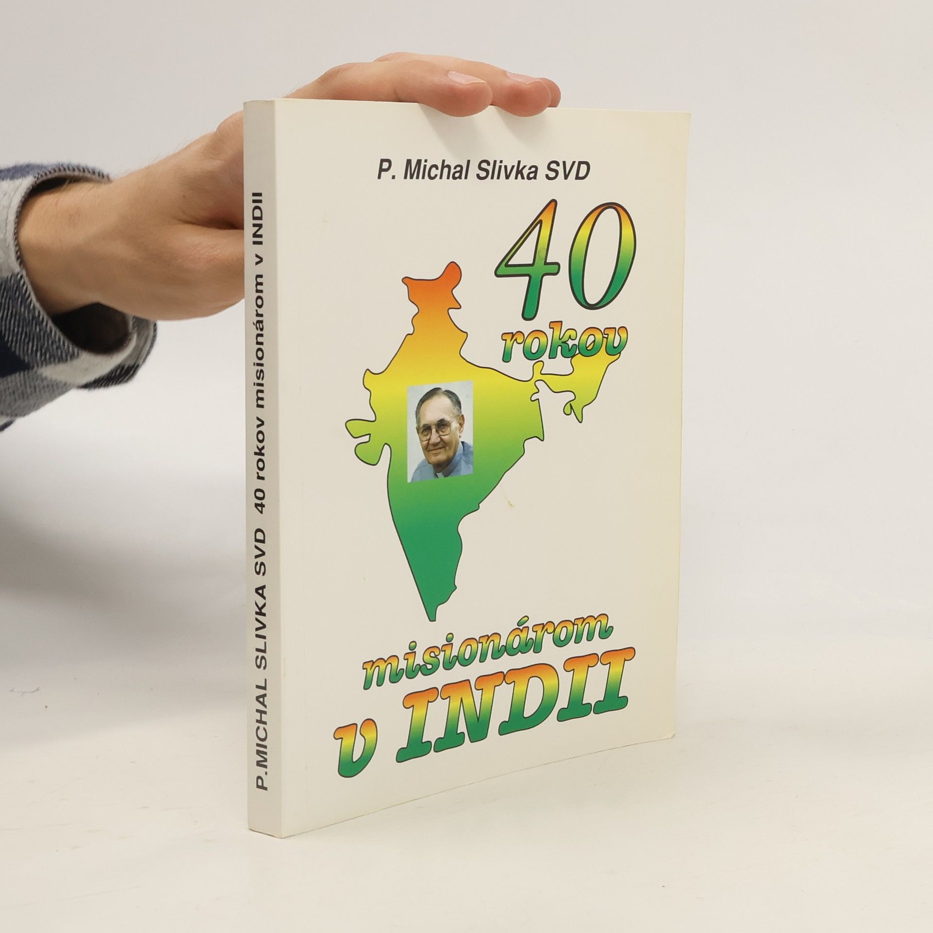 P. Michal Slivka 40 rokov misionárom v Indii