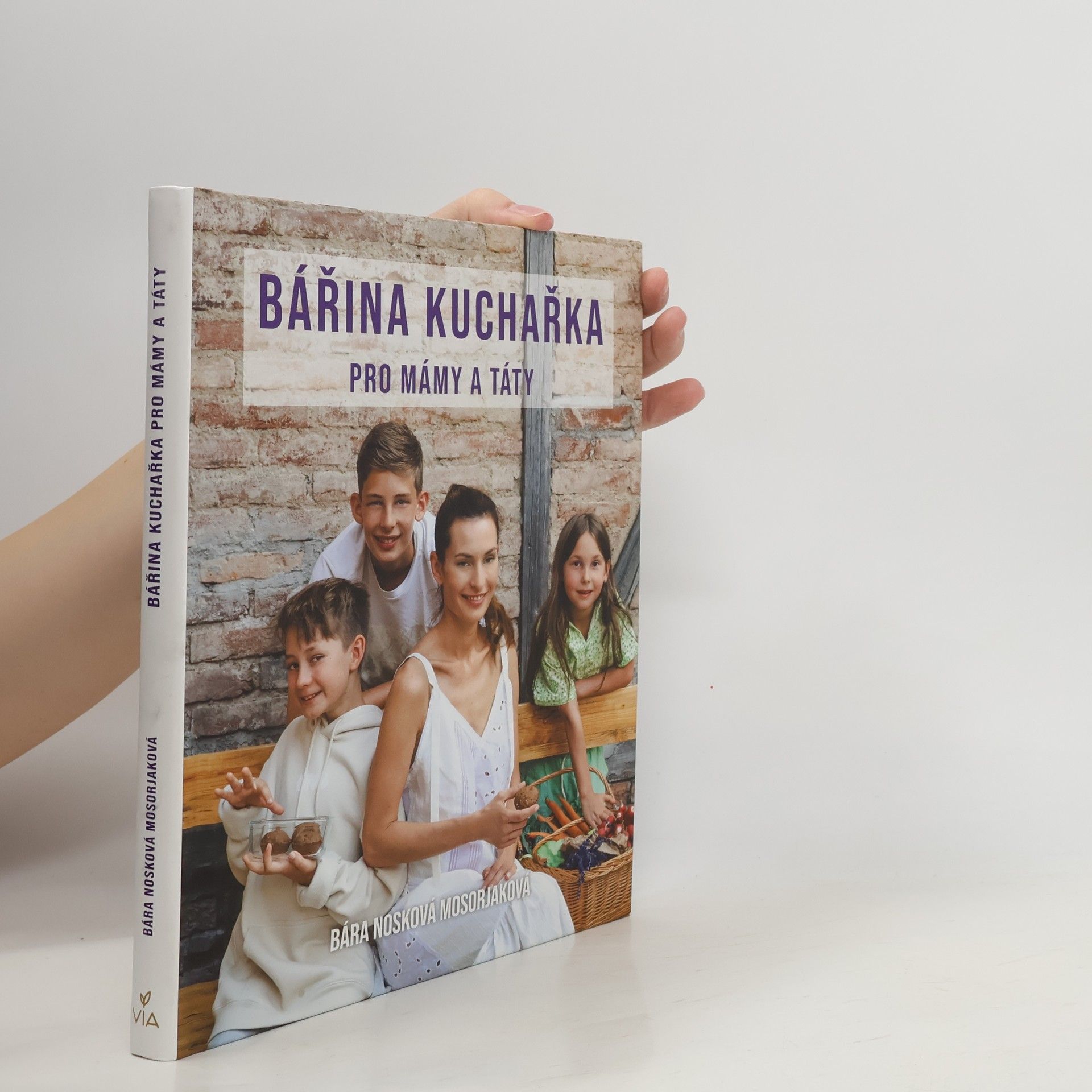 Bára Nosková Mosorjaková Bářina kuchařka pro mámy a táty