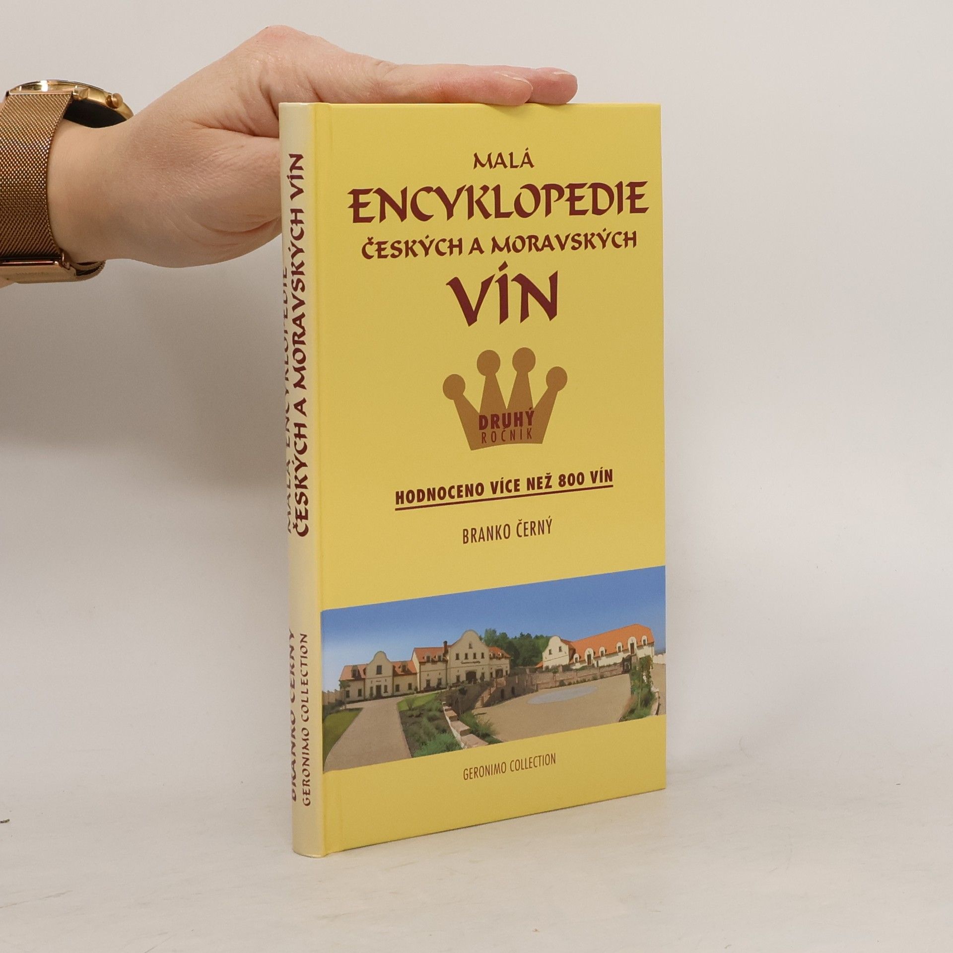 Branko Černý Malá encyklopedie českých a moravských vín : 2. ročník : hodnoceno více než 800 vín