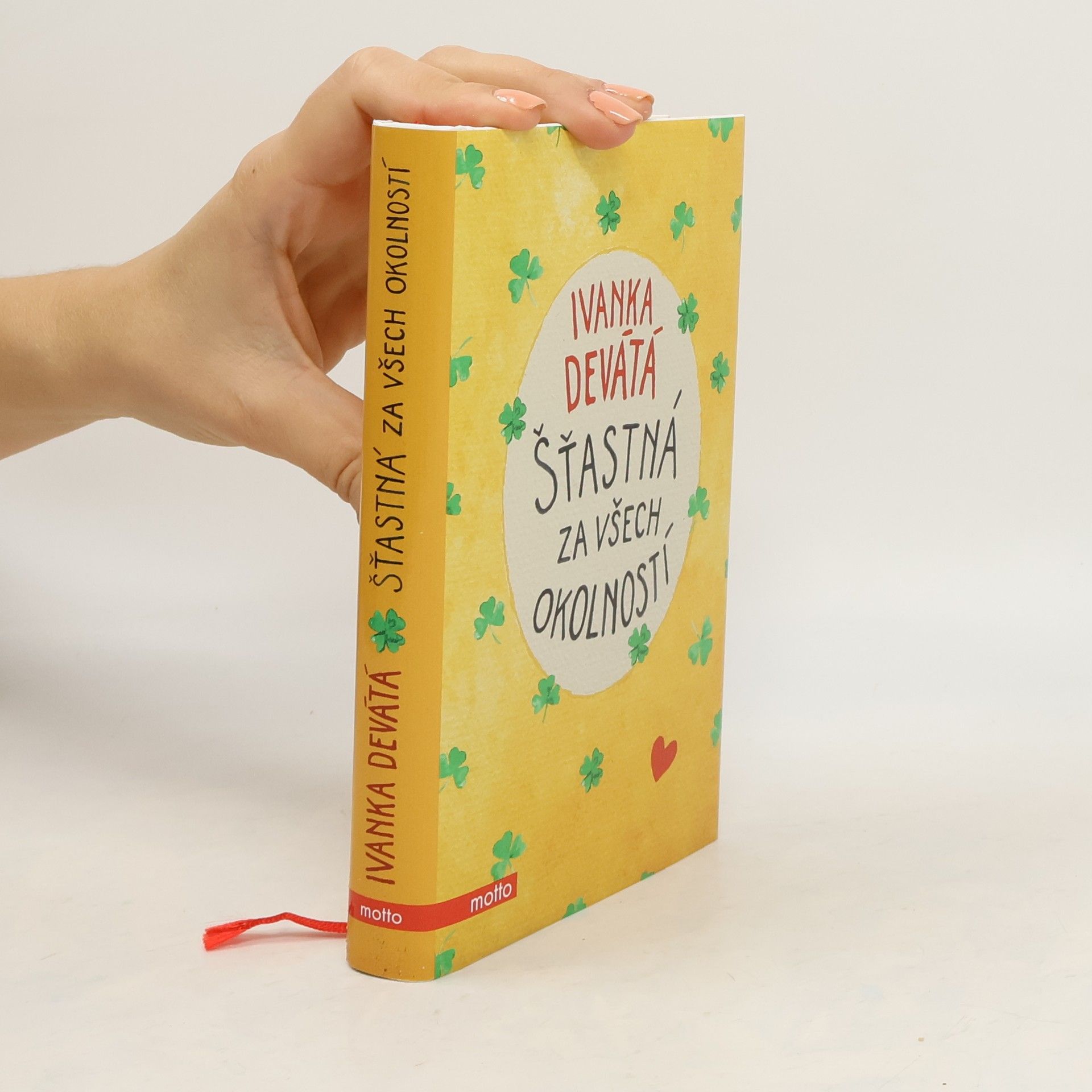 Ivanka Devátá Šťastná za všech okolností