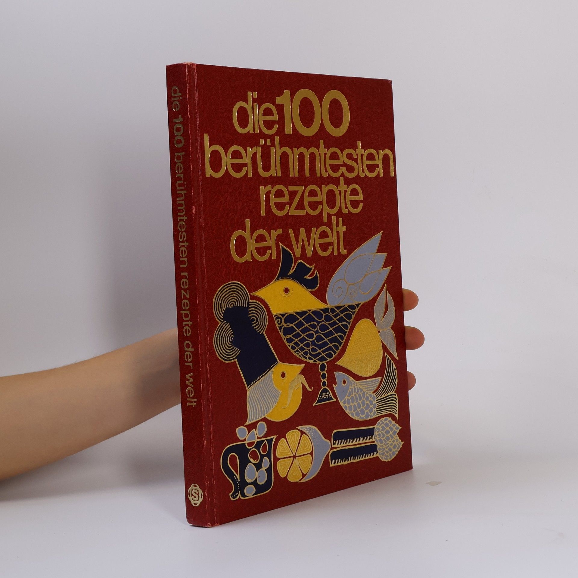 Roland Gööck Die 100 berühmtesten Rezepte der Welt