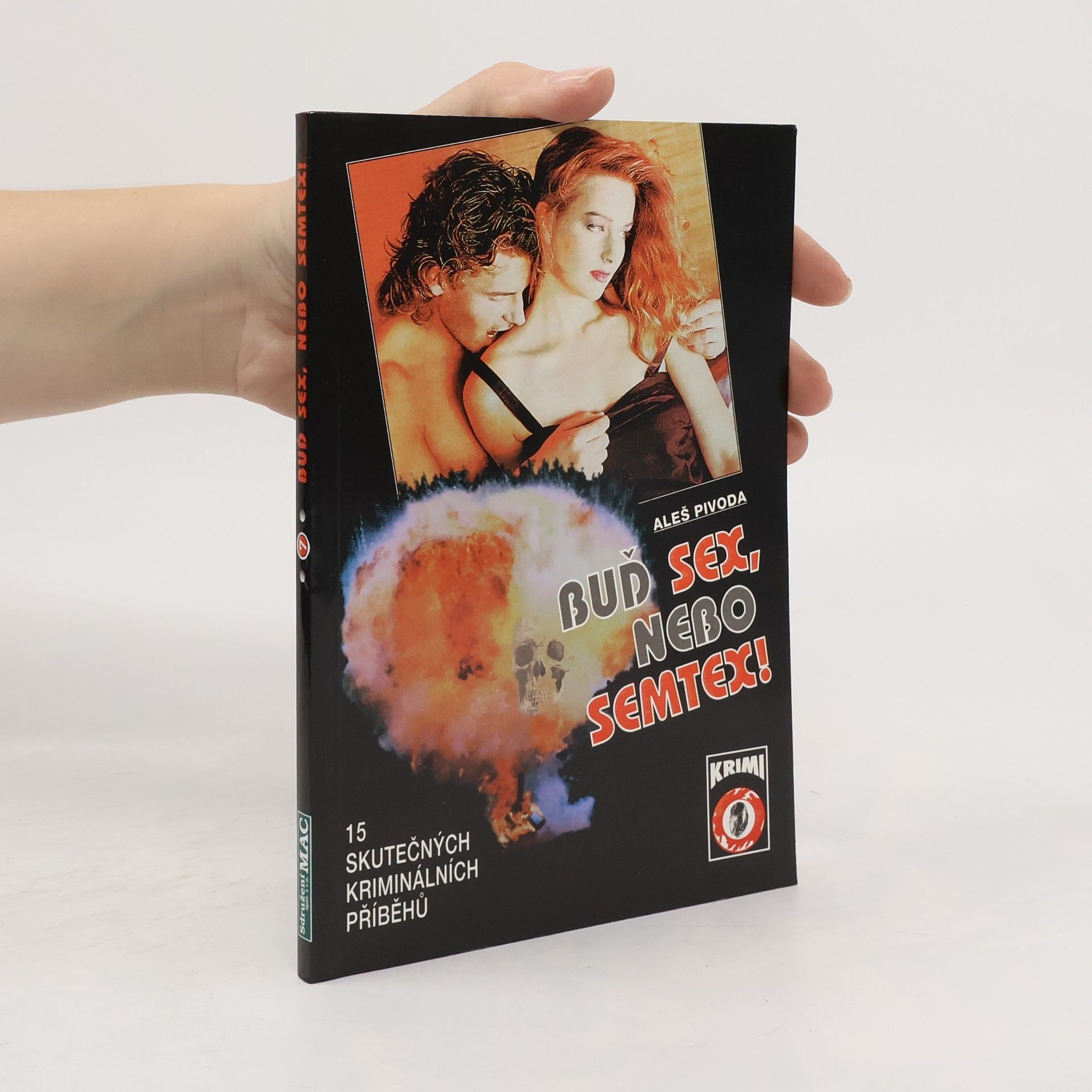 Aleš Pivoda Buď sex, nebo semtex!