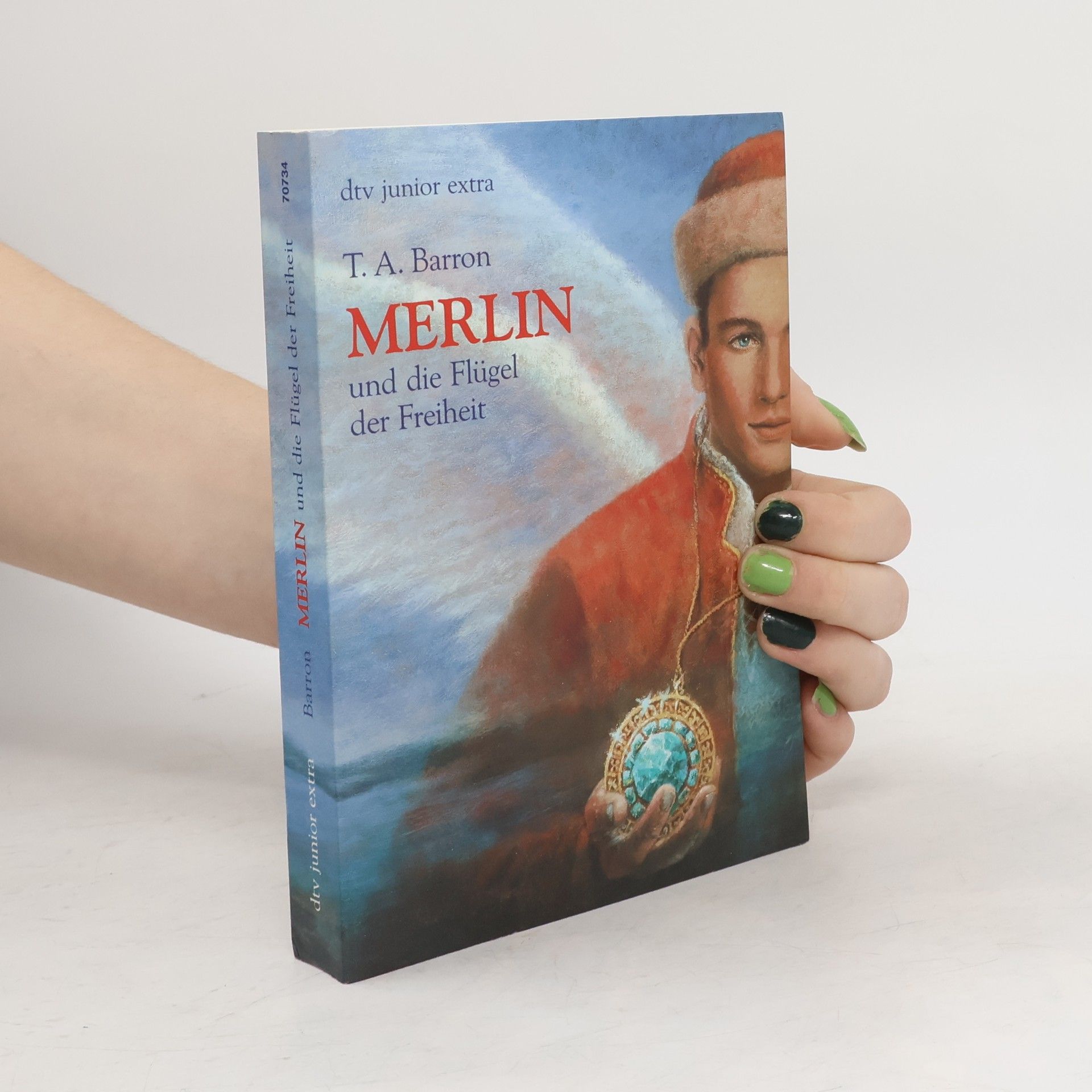 T. A. Barron Merlin und die Flügel der Freiheit