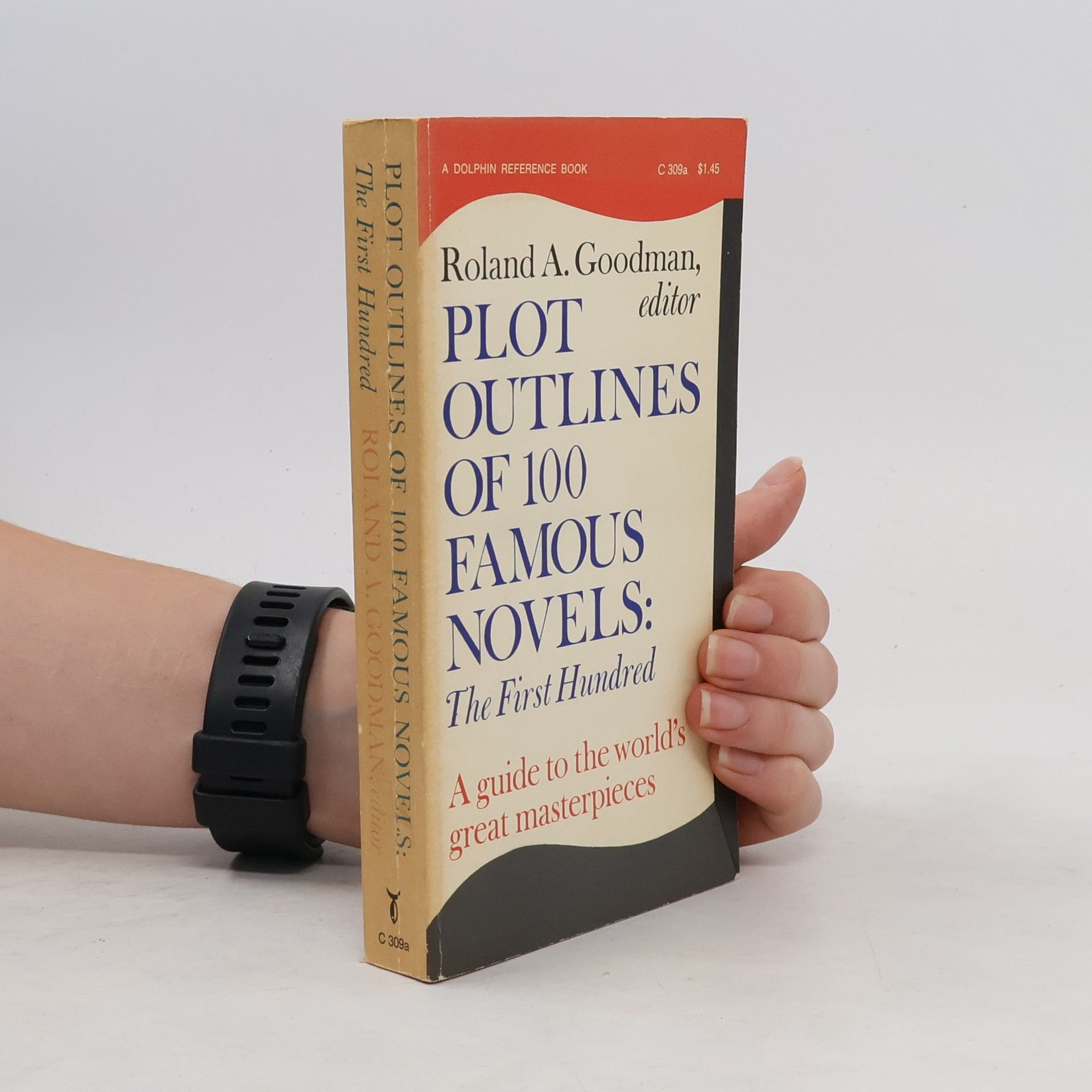 Roland A. Goodman Plot Outlines of 100 Famous Novels, the First Hundred