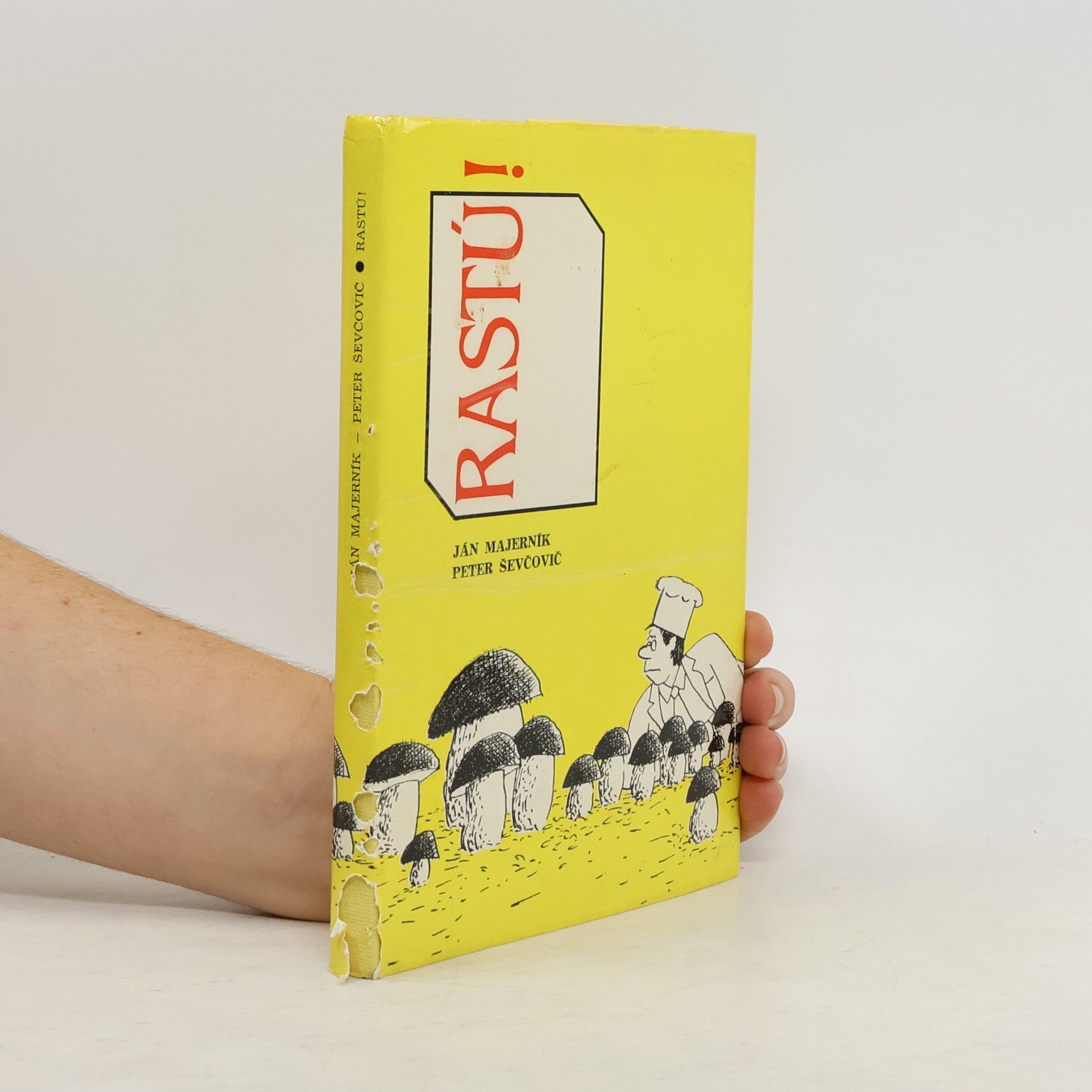 Rastú! : pokus o stručnú mykogastronomickú rukoväť pre amatérov