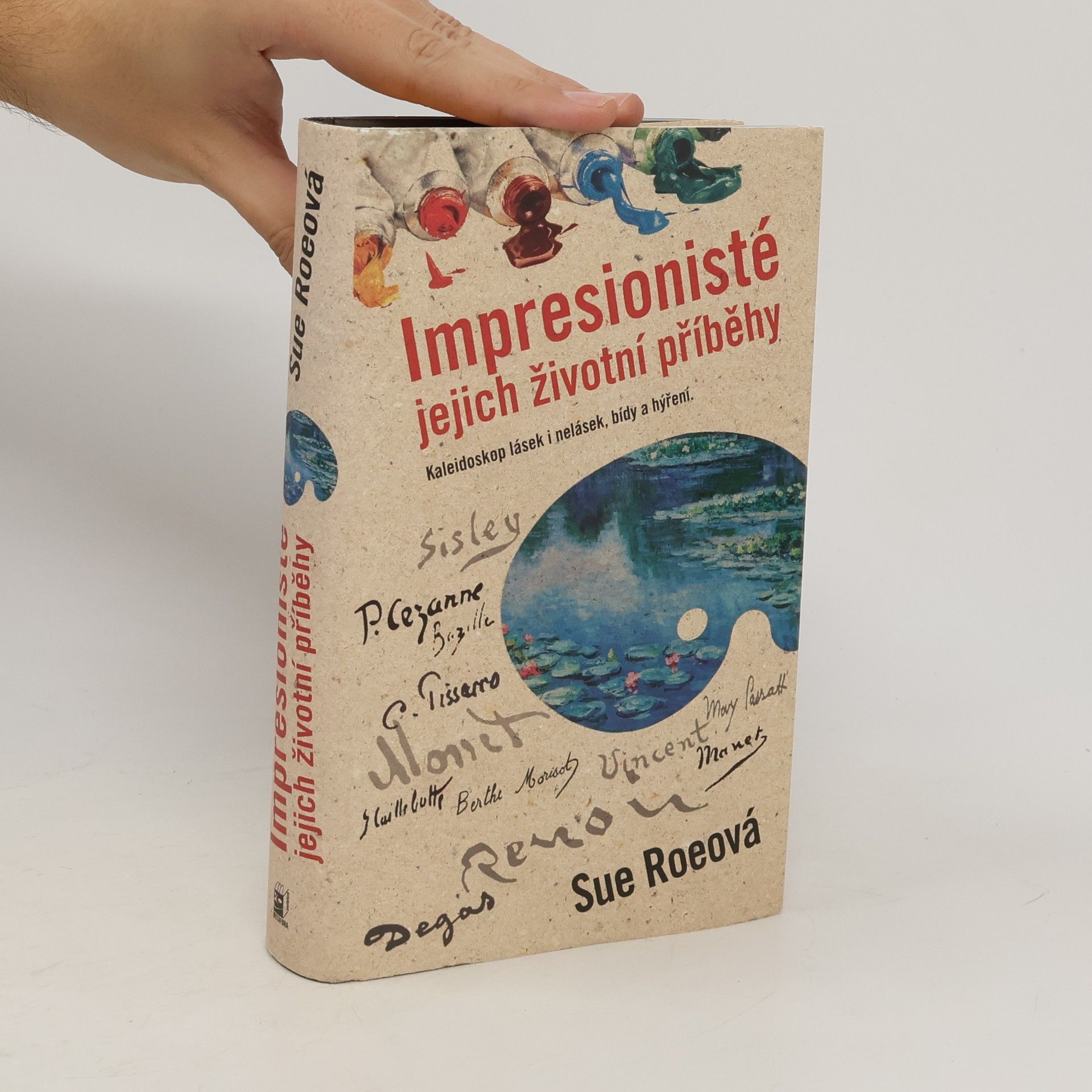 Sue Roe Impresionisté. Jejich životní příběhy
