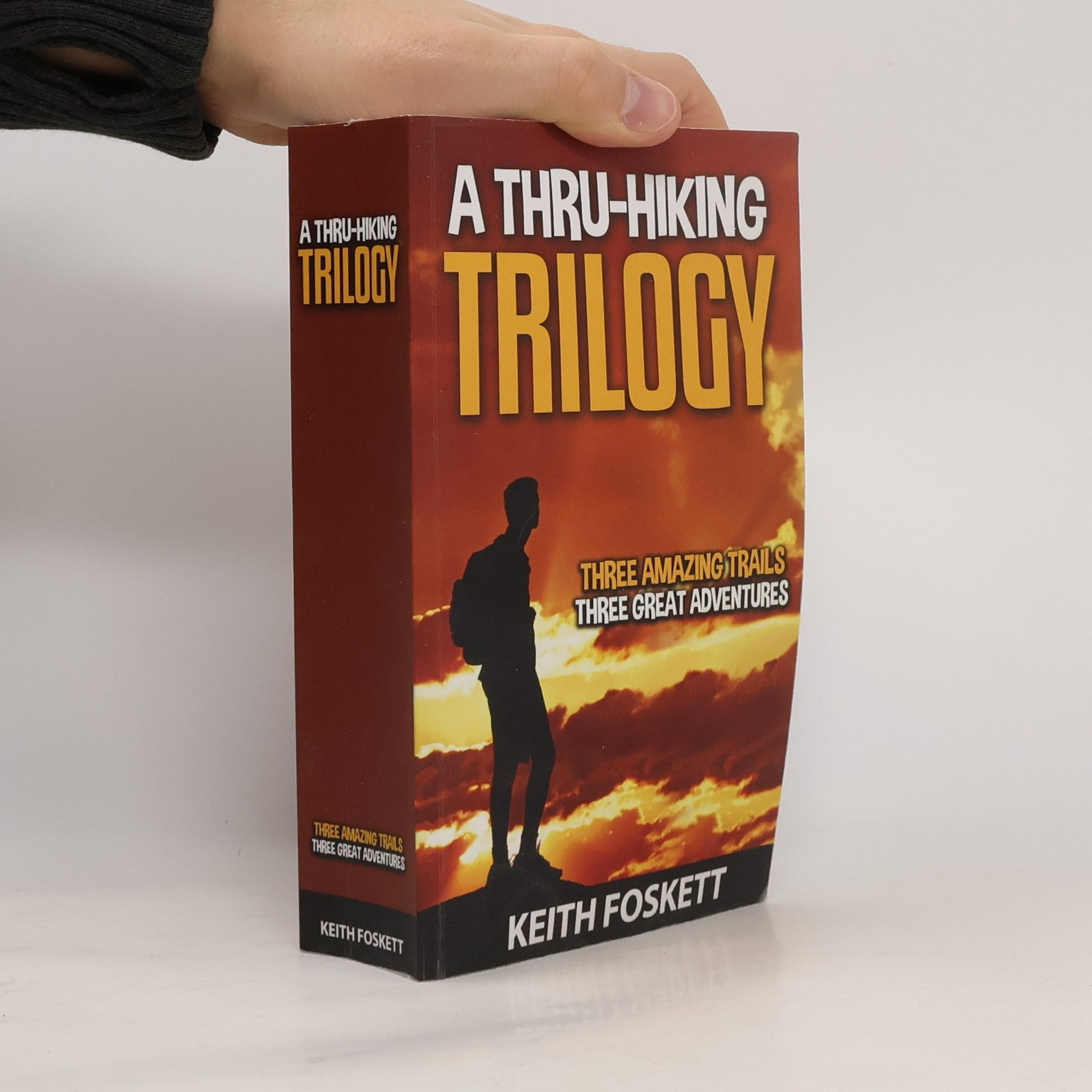 Keith Foskett A Thru-Hiking Trilogy