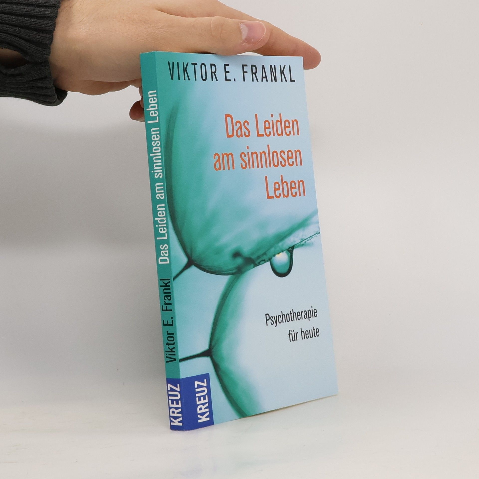 Viktor Frankl Das Leiden am sinnlosen Leben