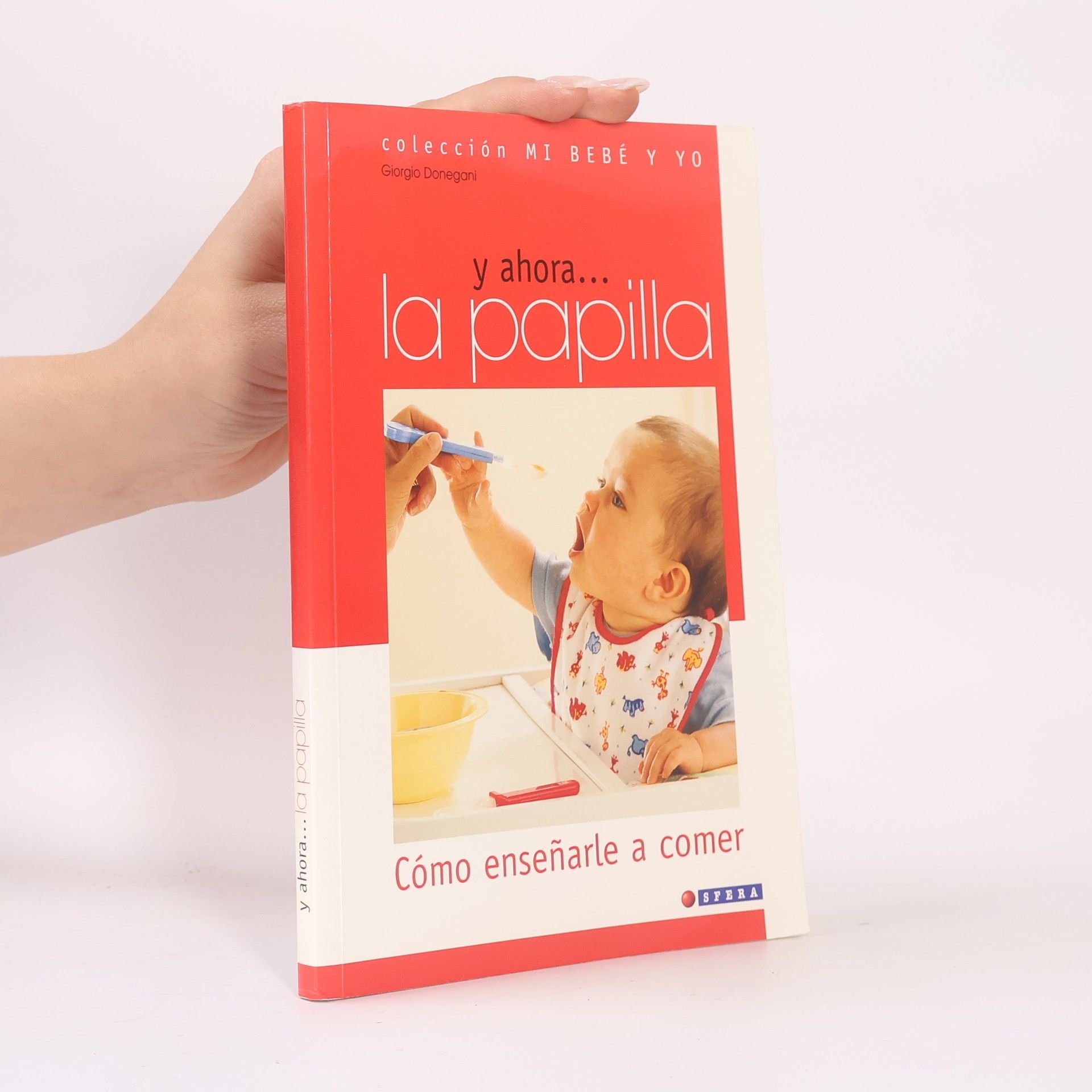 Giorgio Donegani Mi bebé y yo: Y ahora -- la papilla