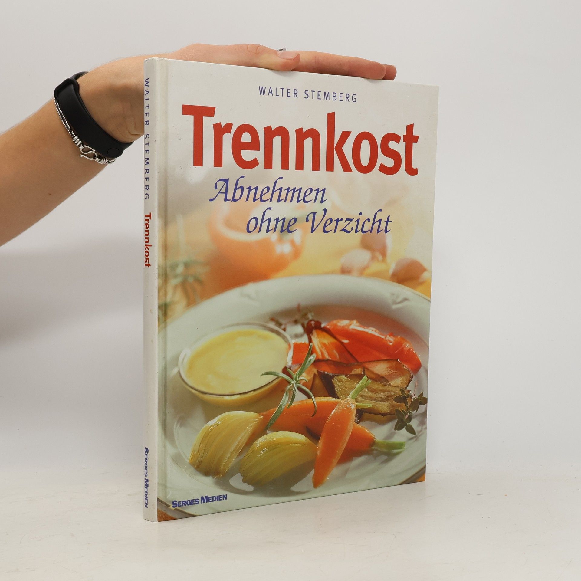 Walter Stemberg Trennkost. Abnehmen ohne Verzicht