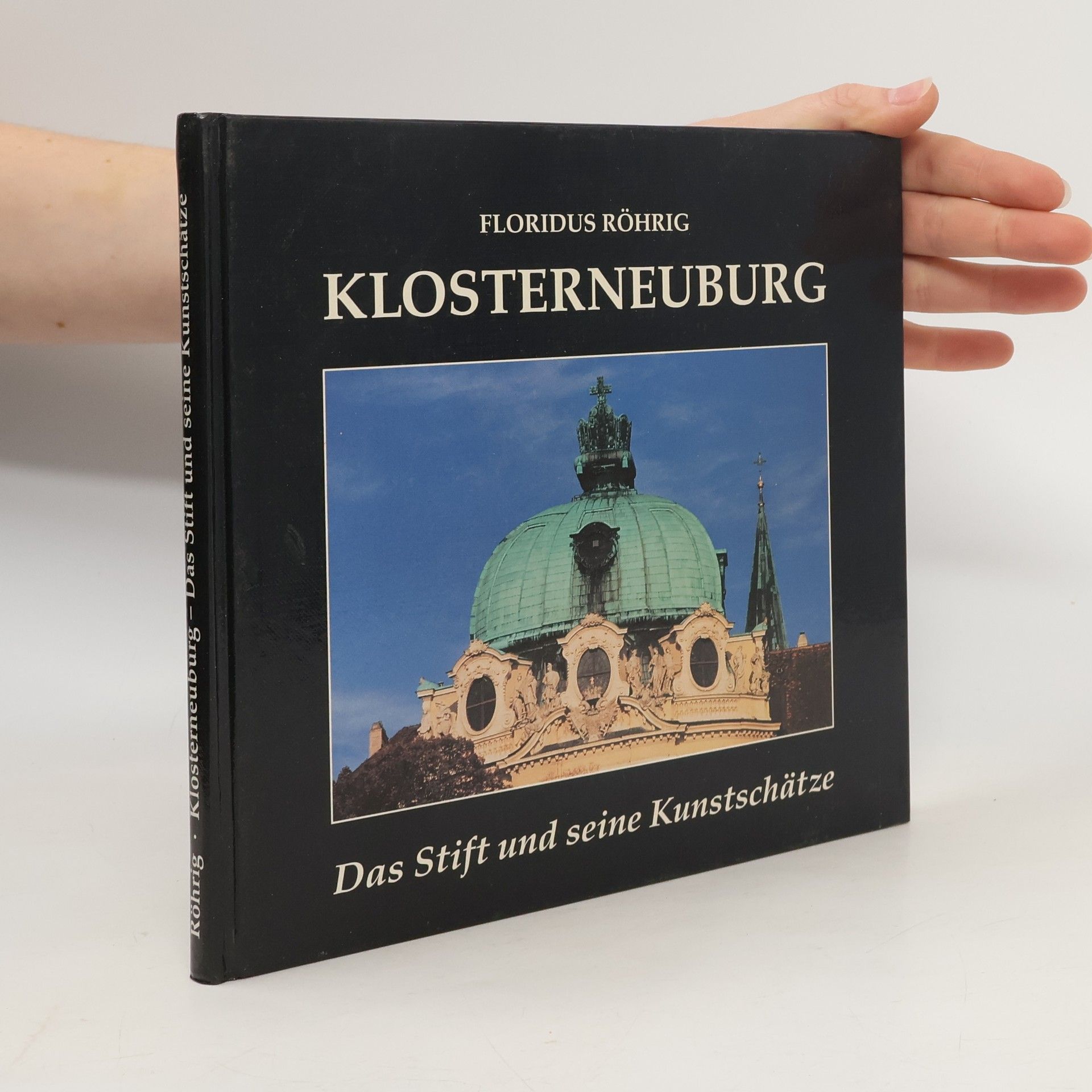 Floridus Röhrig Das Stift Klosterneuburg und seine Kunstschätze