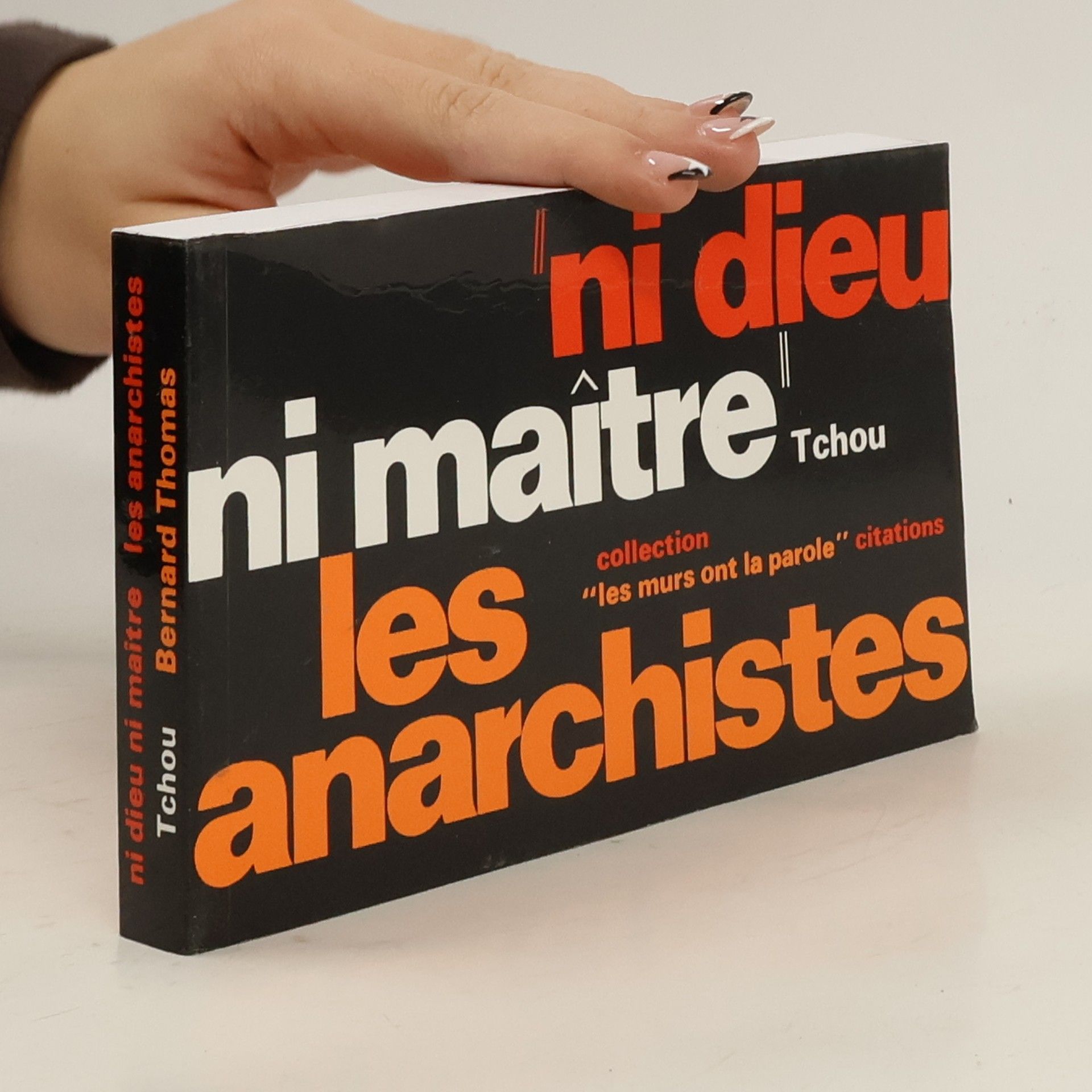 Thomas Bernard Ni dieu, ni maitre, les anarchistes